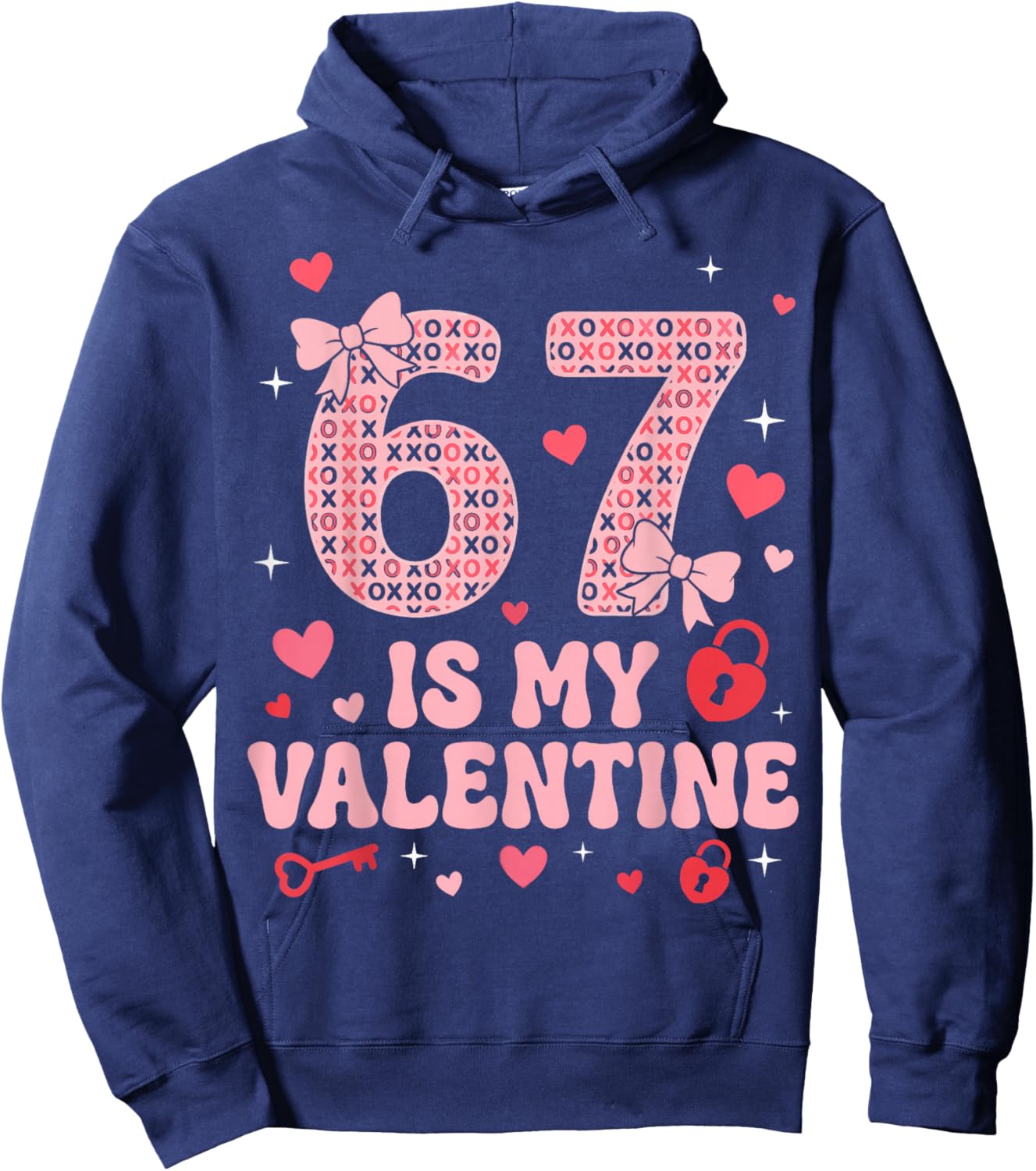 67 is My Valentine Heart Six Seven Funny 6-7 Valentines Day Hoodie - Hoodie | Navy
