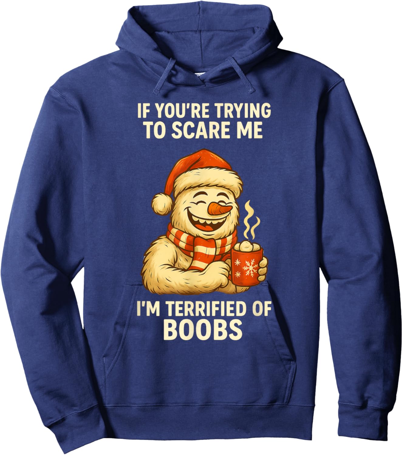 If You're Trying to Scare Me I'm Terrified of Boobs Hoodie - Hoodie | Navy