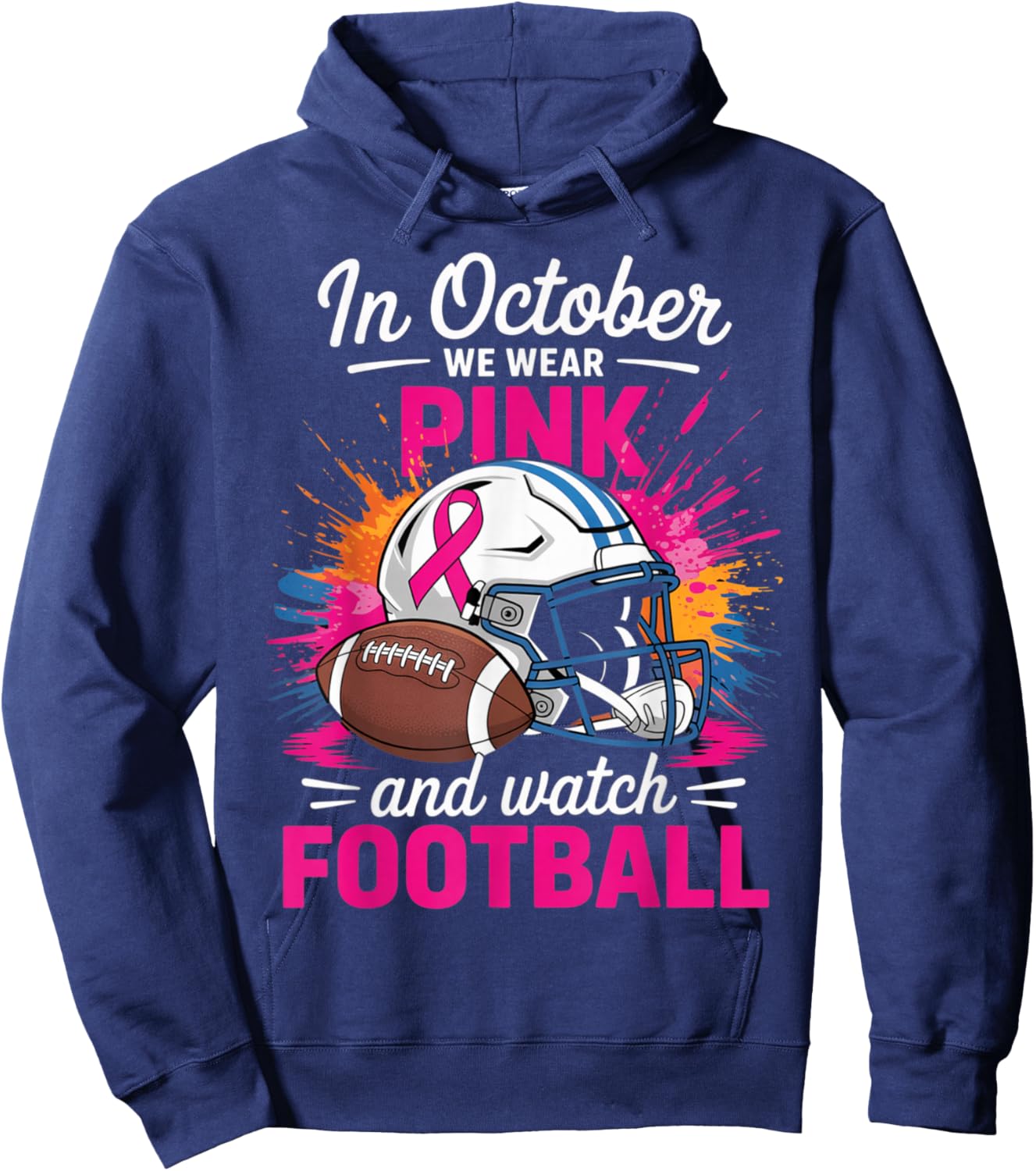in October We Wear Pink and Watch Football Breast Cancer Hoodie - Hoodie | Navy