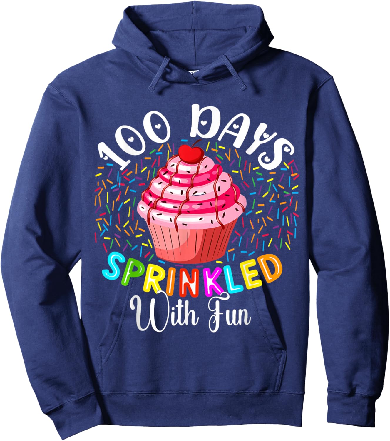 100 Days Sprinkled with Fun Cupcake 100th Day of School Hoodie - Hoodie | Navy