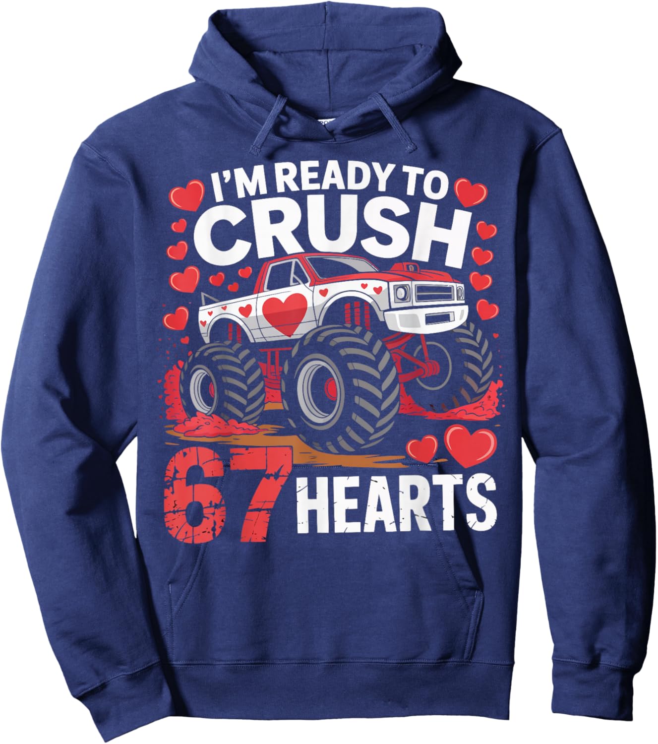 I'm Ready to Crush 67 Hearts Boys Valentines Design Hoodie - Hoodie | Navy