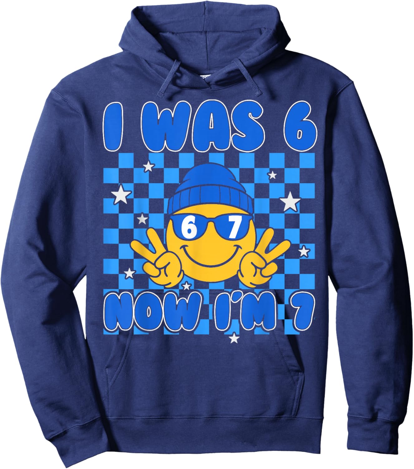 I was 6 Now Im 7 Shirt Birthday 7 Years I was Six Now Seven Hoodie - Hoodie | Navy