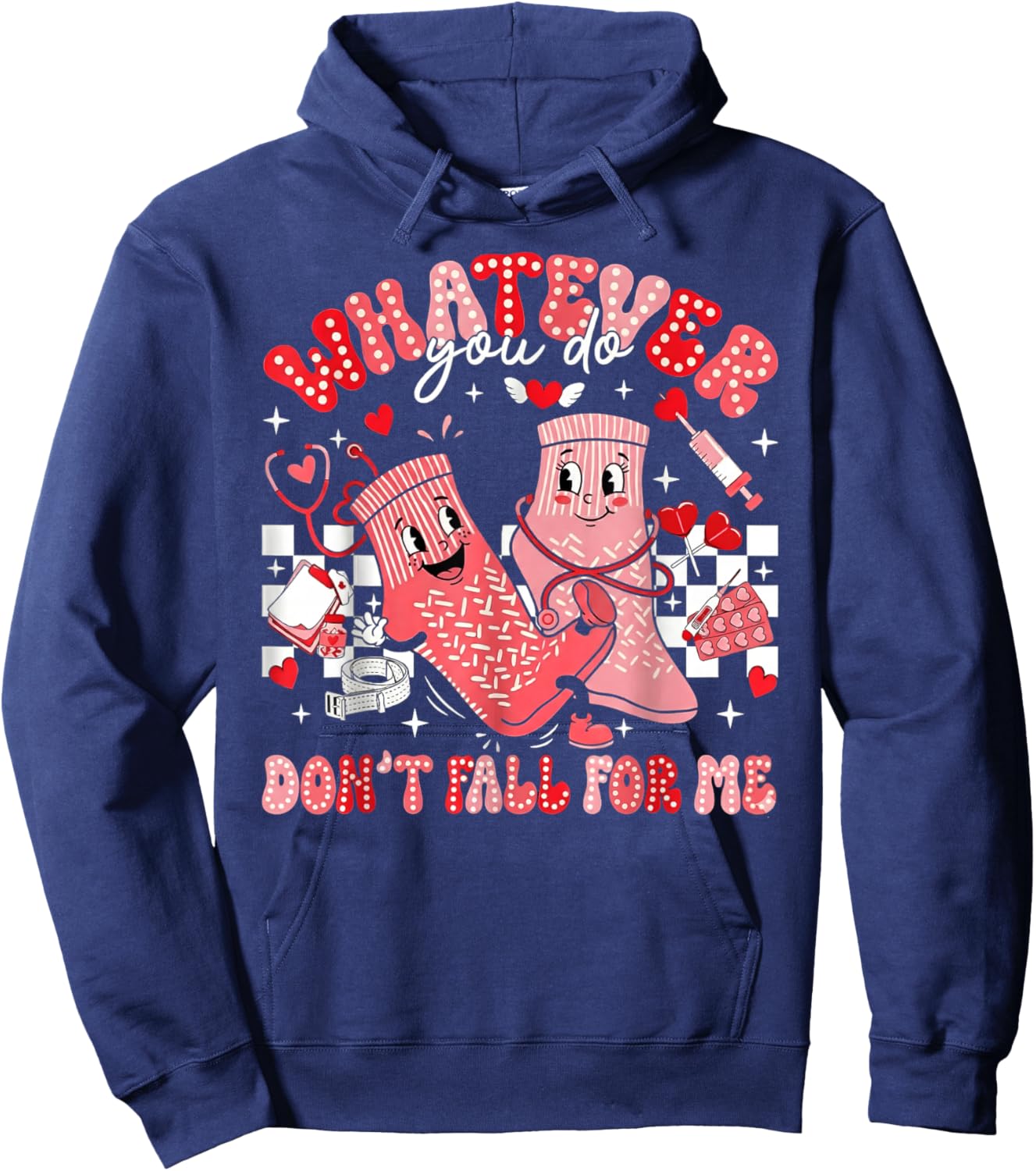 Whatever You Do Don't Fall for Me CNA Nurse Valentine Hoodie - Hoodie | Navy