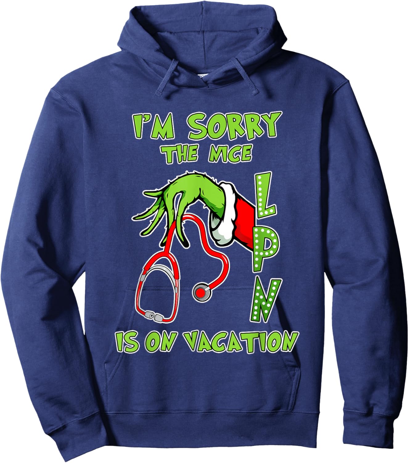I am Sorry The Nice LPN is On Vacation Funny Christmas Hoodie - Hoodie | Navy