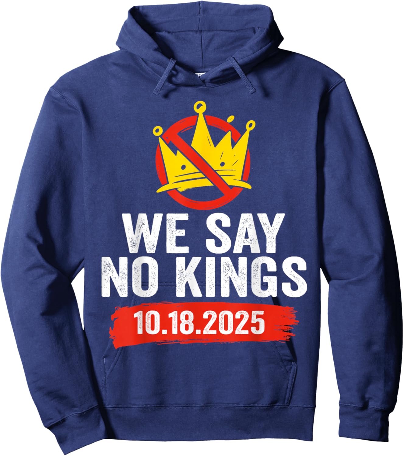 We Say No Kings Day Patriotic No Kings 2025 Hoodie - Hoodie | Navy