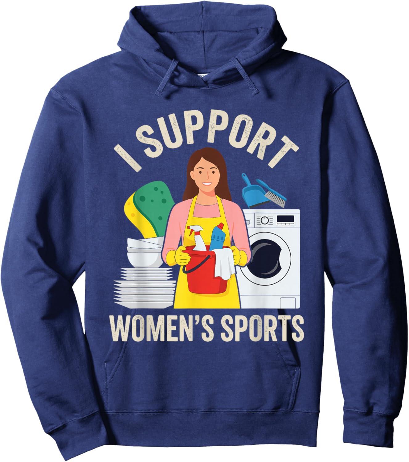 I Support Women's Sports Funny Chores Humor Hoodie - Hoodie | Navy