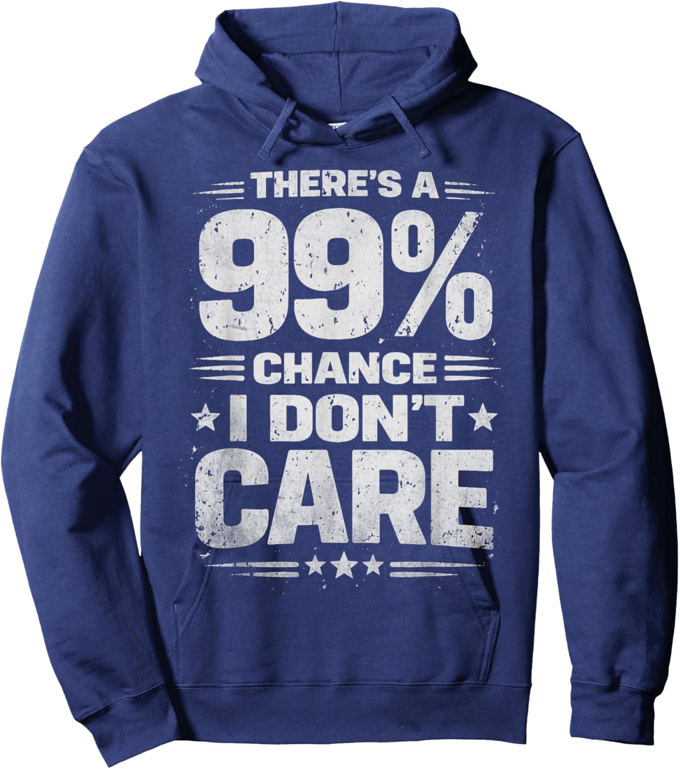 Retro There's a 99% Chance I Don't Care Funny Sarcastic Hoodie - Hoodie | Navy