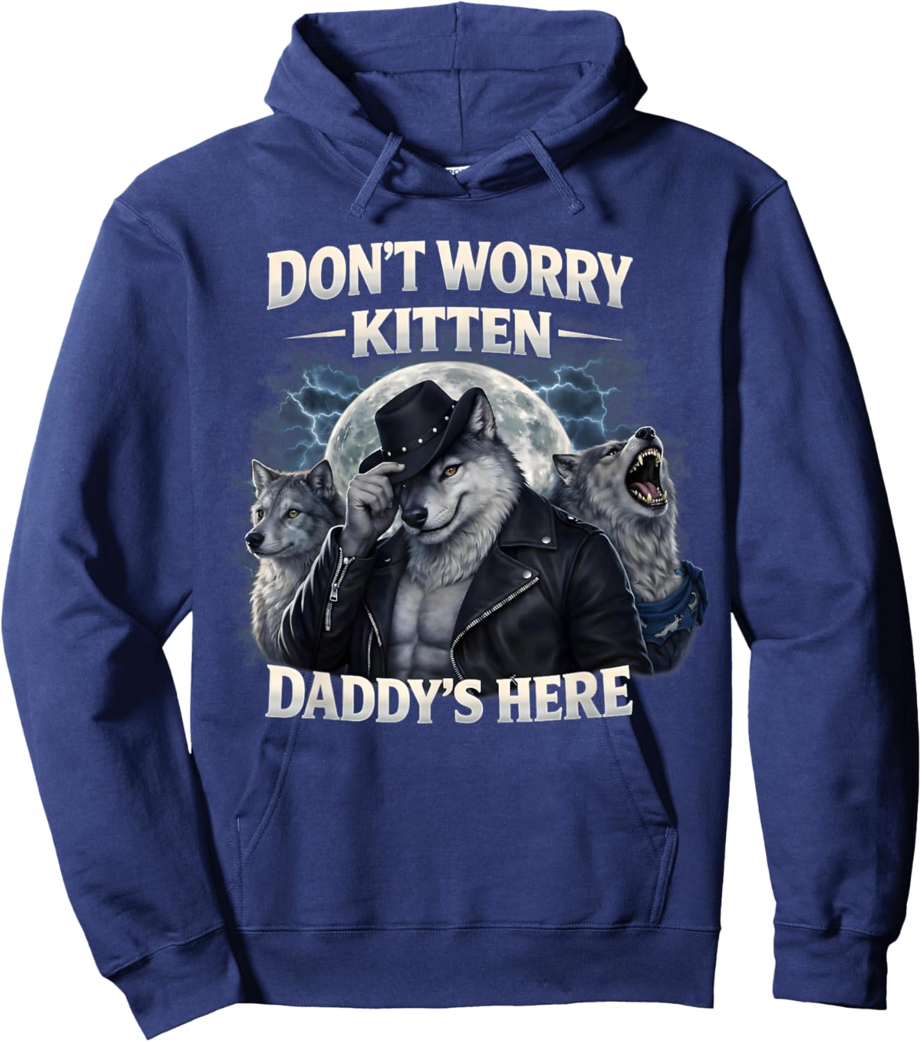 Don't Worry Kitten Daddy's Alpha Wolves Meme Gifts for Hoodie - Hoodie | Navy