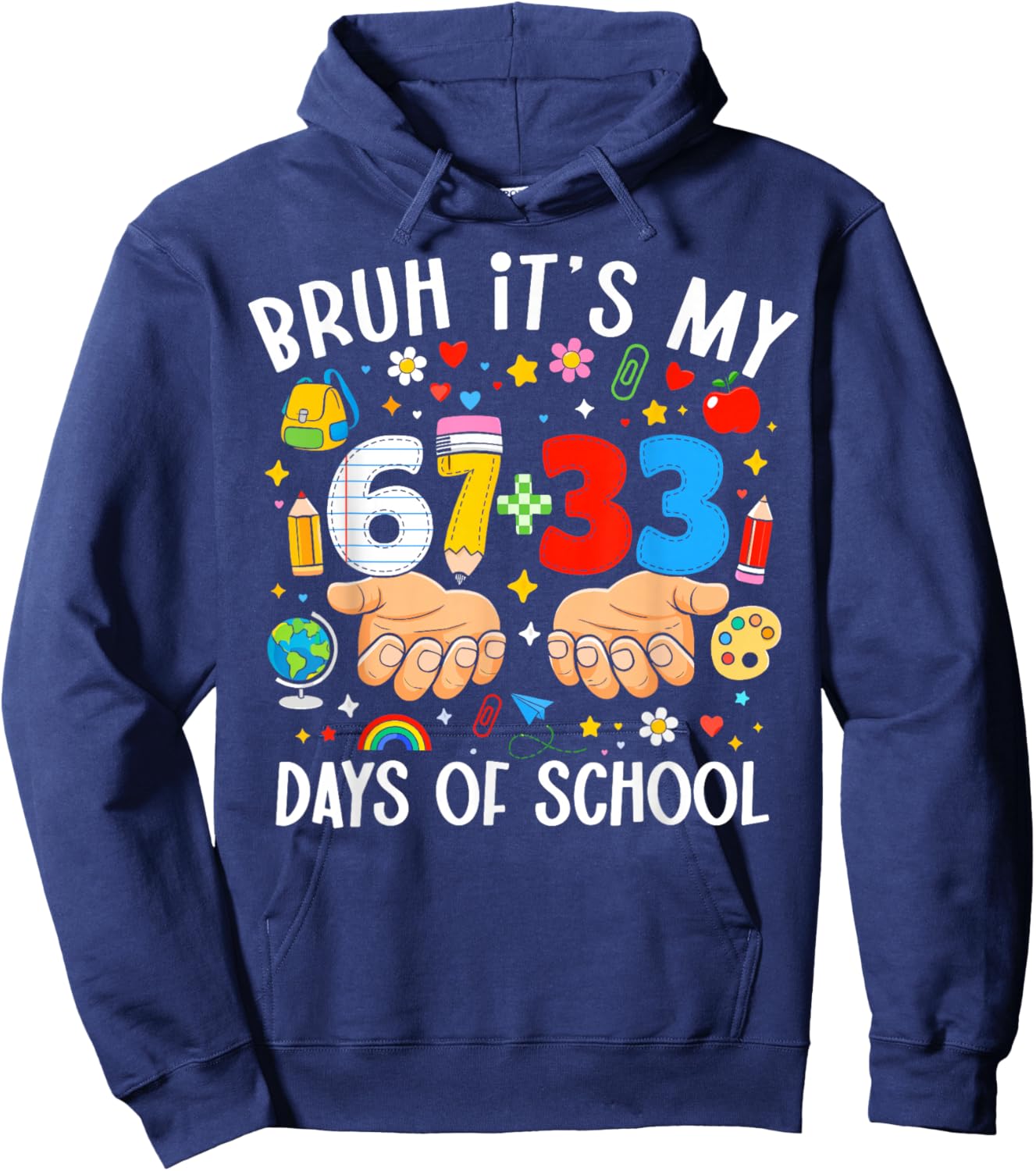 Bruh Its My 67 33 Days of School 100th Day Teacher Boys Kids Hoodie - Hoodie | Navy