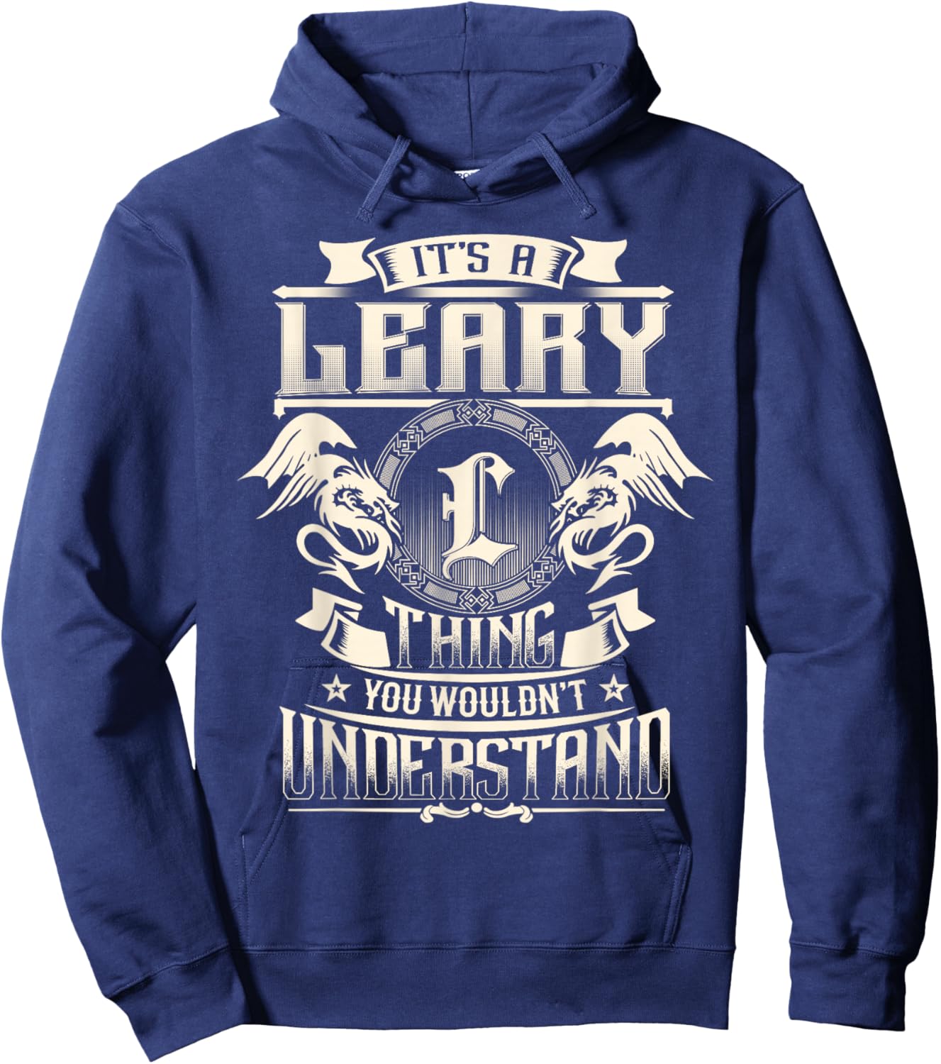 It's A Leary Thing You Wouldn't Understand Funny Family Name Hoodie - Hoodie | Navy
