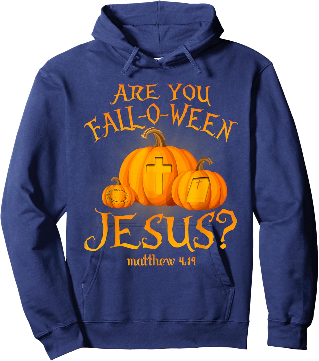 Retro Fall Religious Bible Matthew are You Fall-O-Ween Jesus Hoodie - Hoodie | Navy