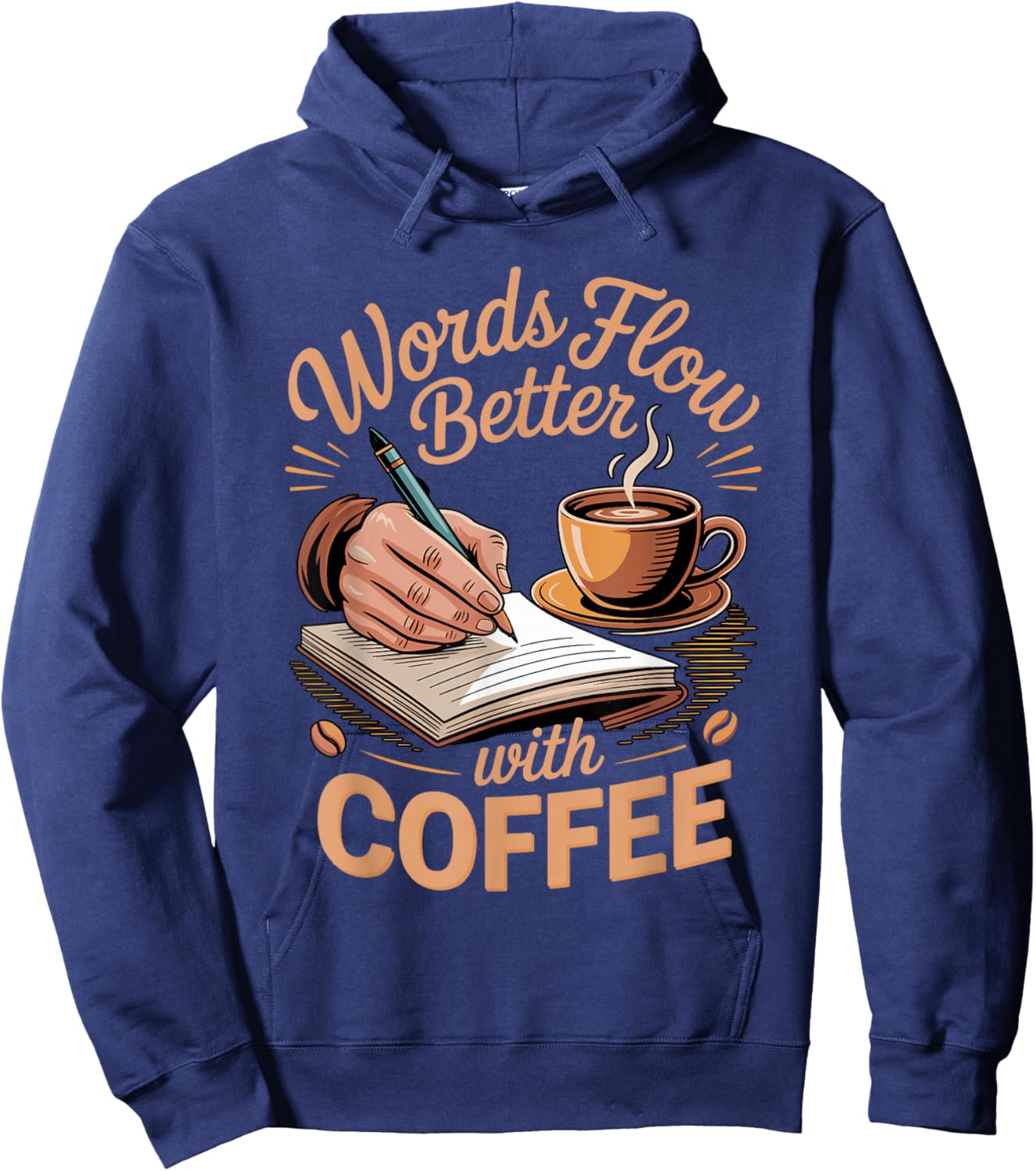 Words Flow Better Caffeine Coffee Drinker Book Writer Hoodie - Hoodie | Navy