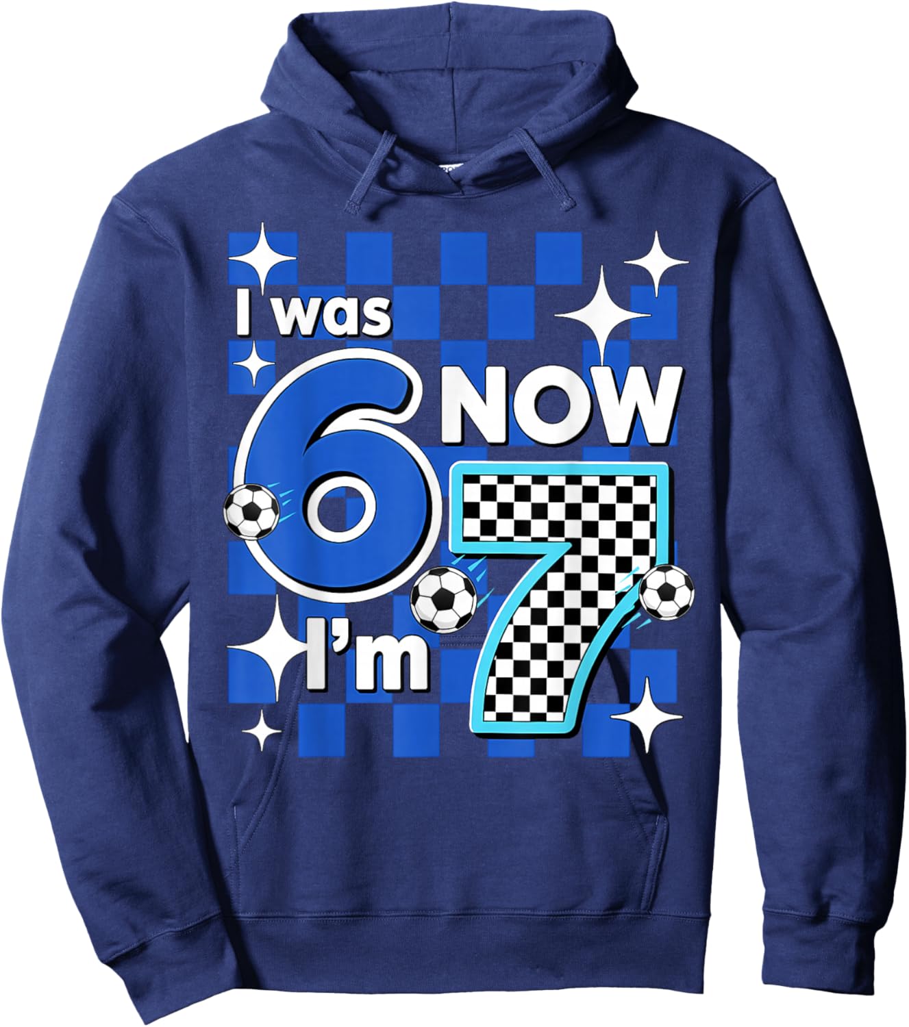 Blue Checkered I was 6 Now I'm 7 Birthday Soccer Boys Kids Hoodie - Hoodie | Navy