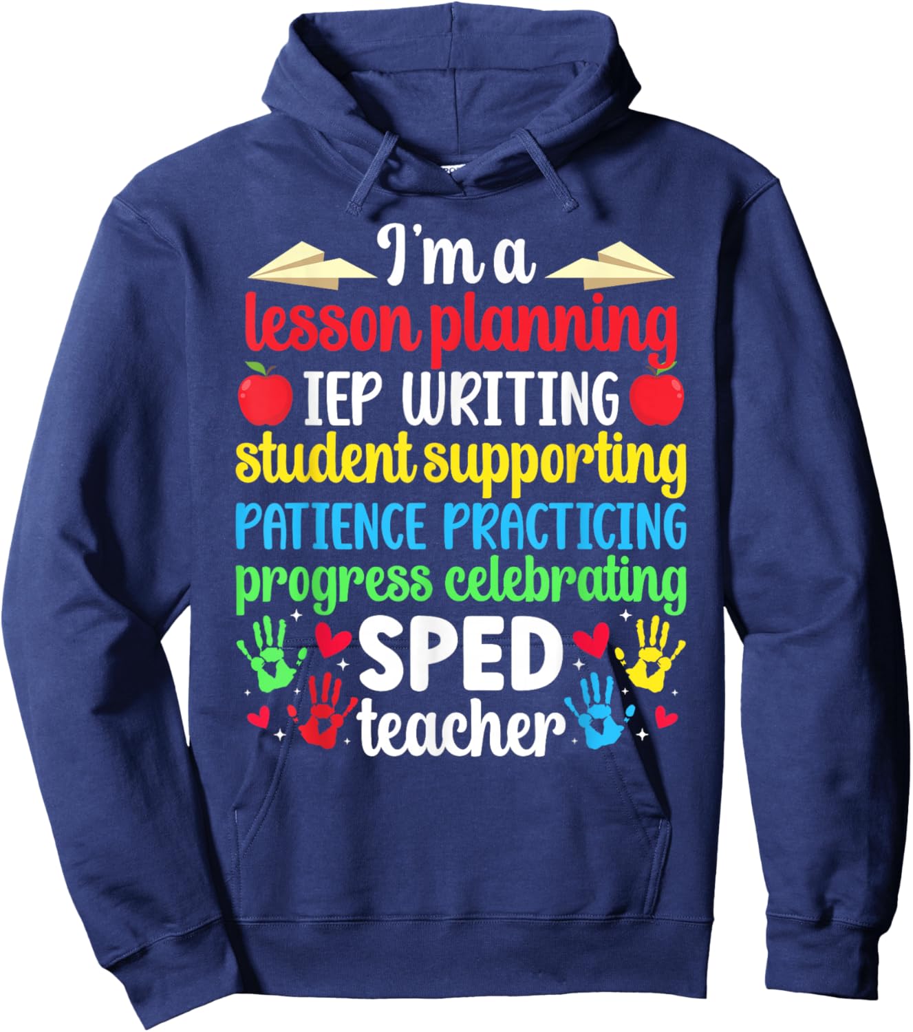 I'm A SPED Teacher Special Education Teacher SPED Teaching Hoodie - Hoodie | Navy