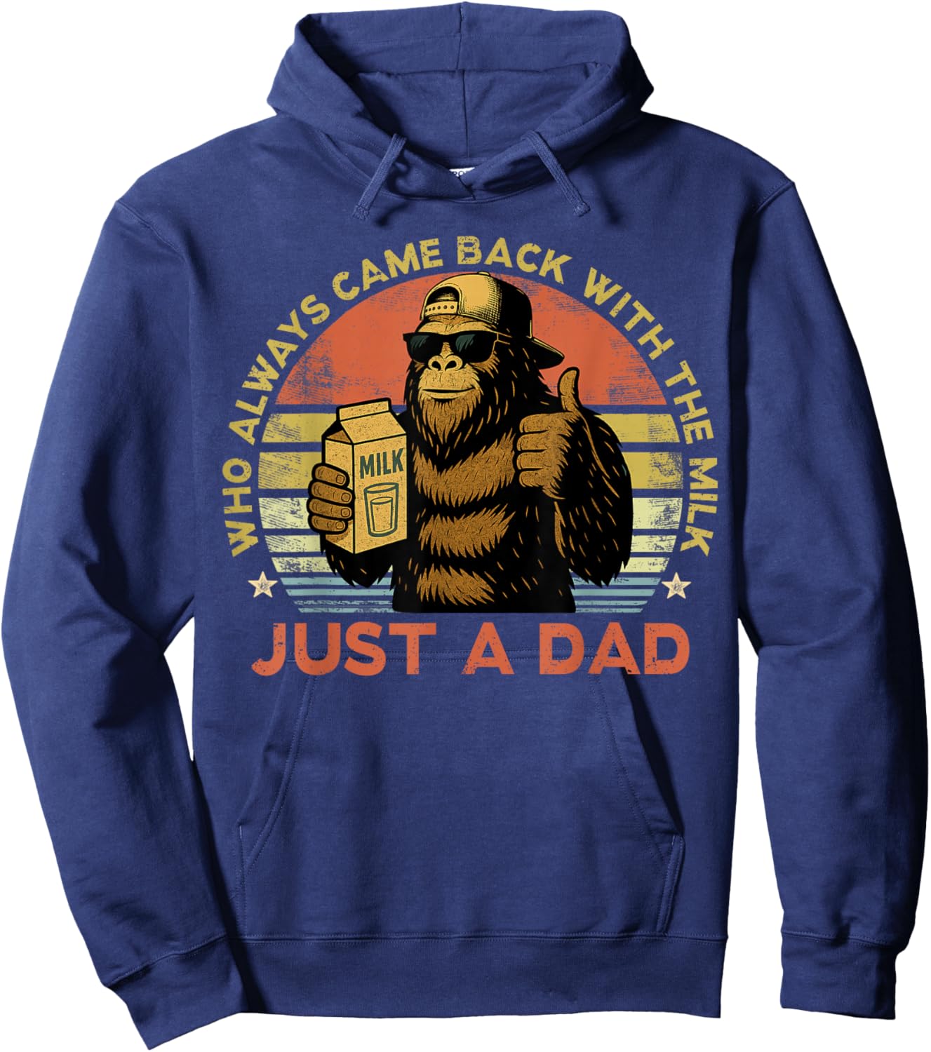 Just A Dad Who Always Came Back with The Milk Bigfoot Papa Hoodie - Hoodie | Navy