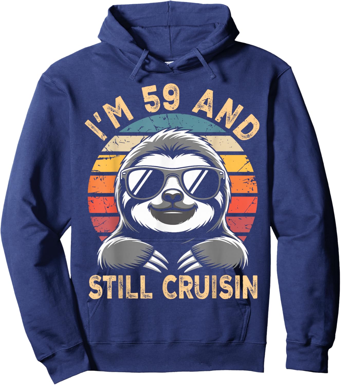 59 Birthday 59 Years I’M 59 and Still Cruisin Birthday Hoodie - Hoodie | Navy