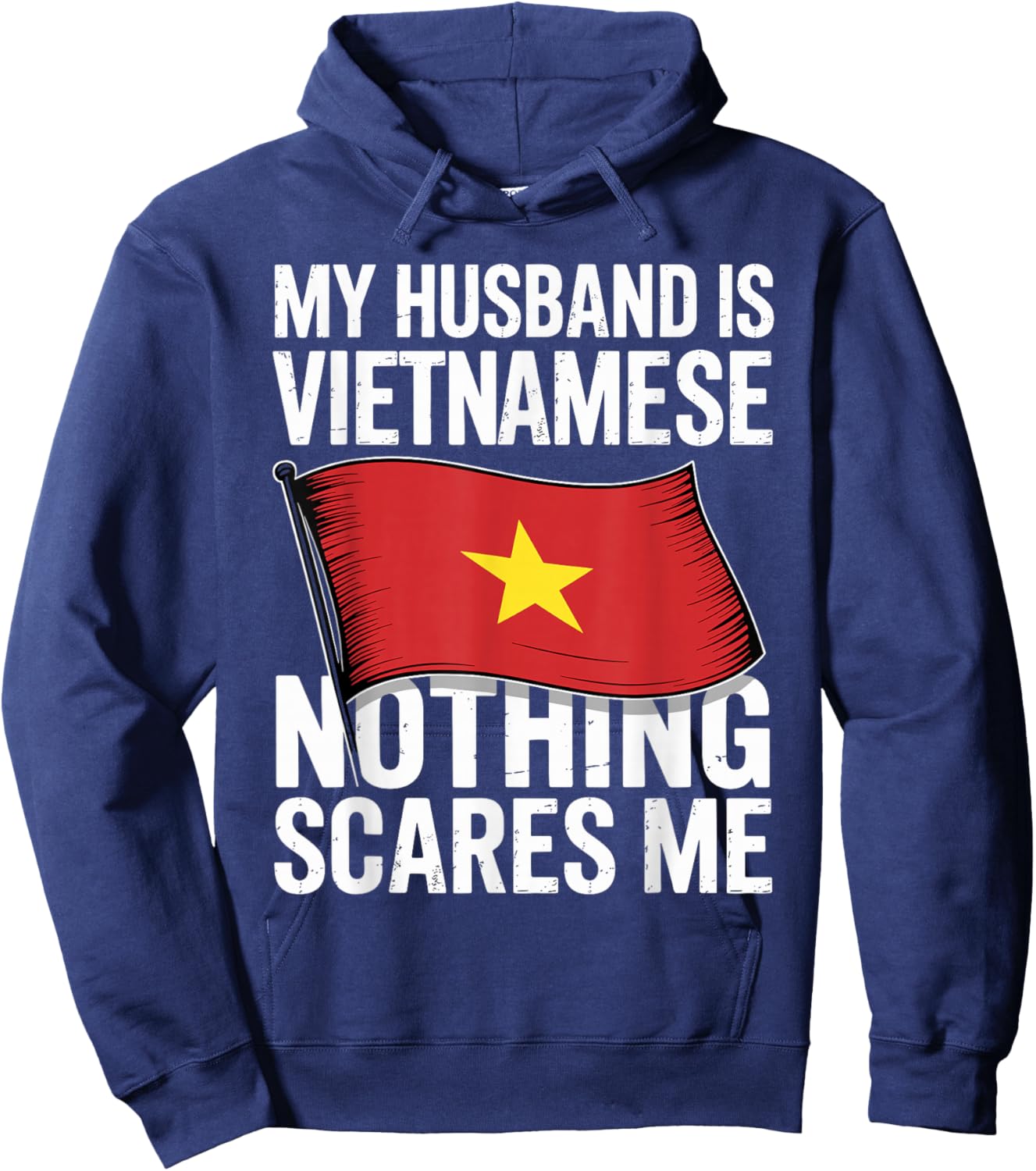 My Husband is Vietnamese Nothing Scares Me Hoodie - Hoodie | Navy