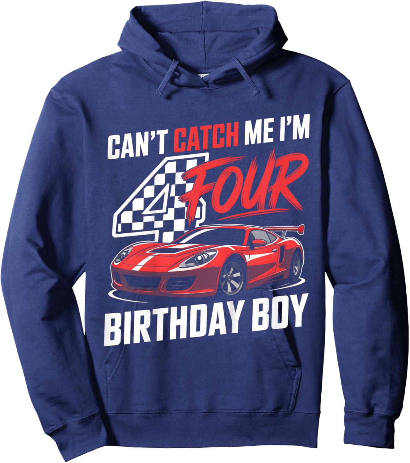 Kids Race Car Racing 4th Birthday Can’t Catch Me I'm 4 Bday Boys Hoodie - Hoodie | Navy