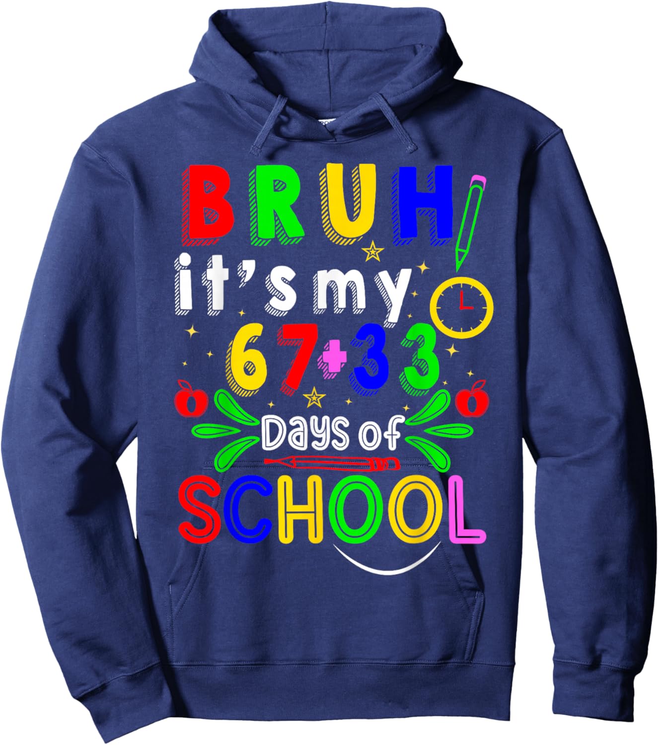 Bruh Its My 67 33 Days of School Funny Boys Girls 100th Day Hoodie - Hoodie | Navy