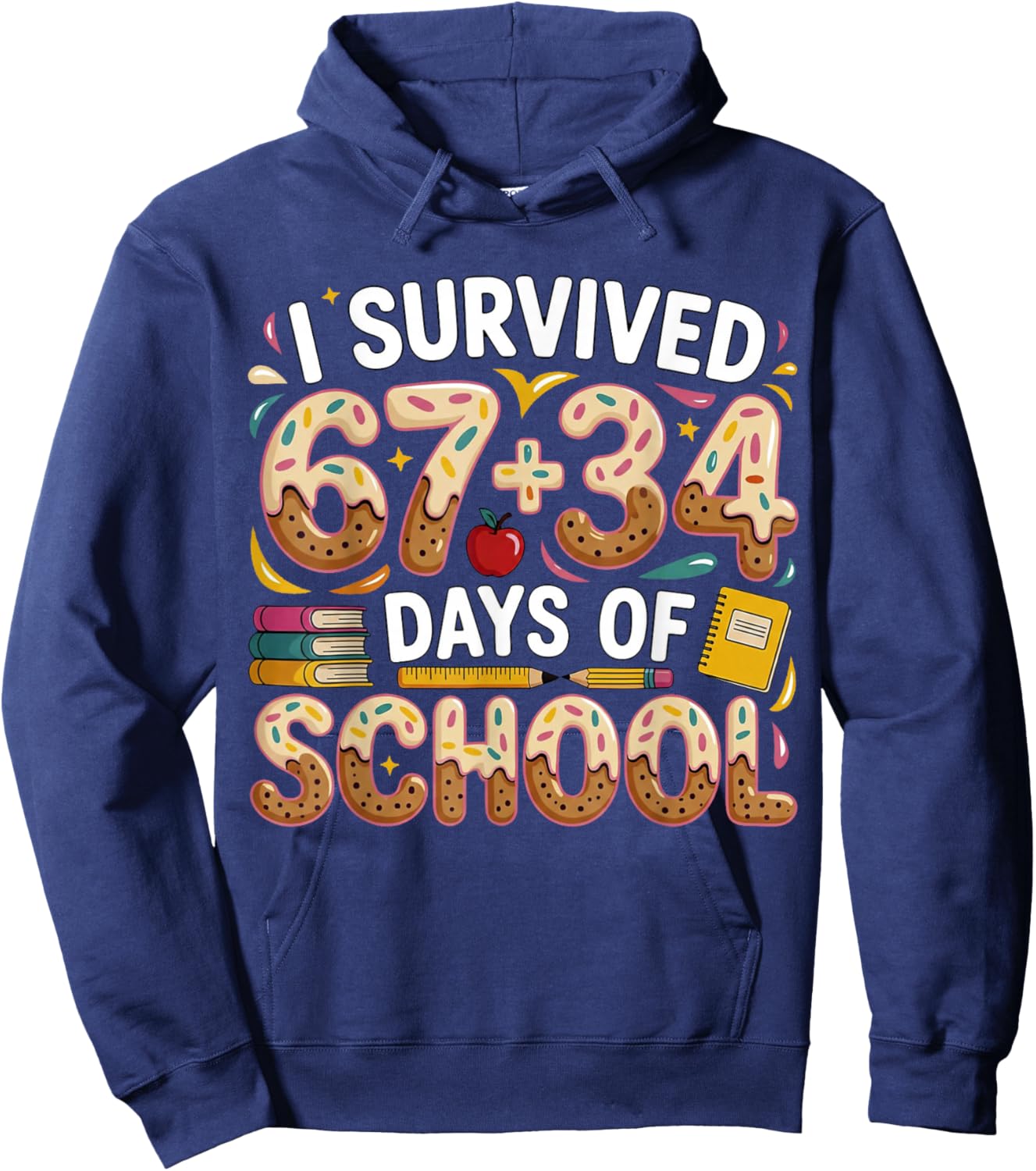 I Survived 67+34 Days of School Teacher 101 Days of School Hoodie - Hoodie | Navy