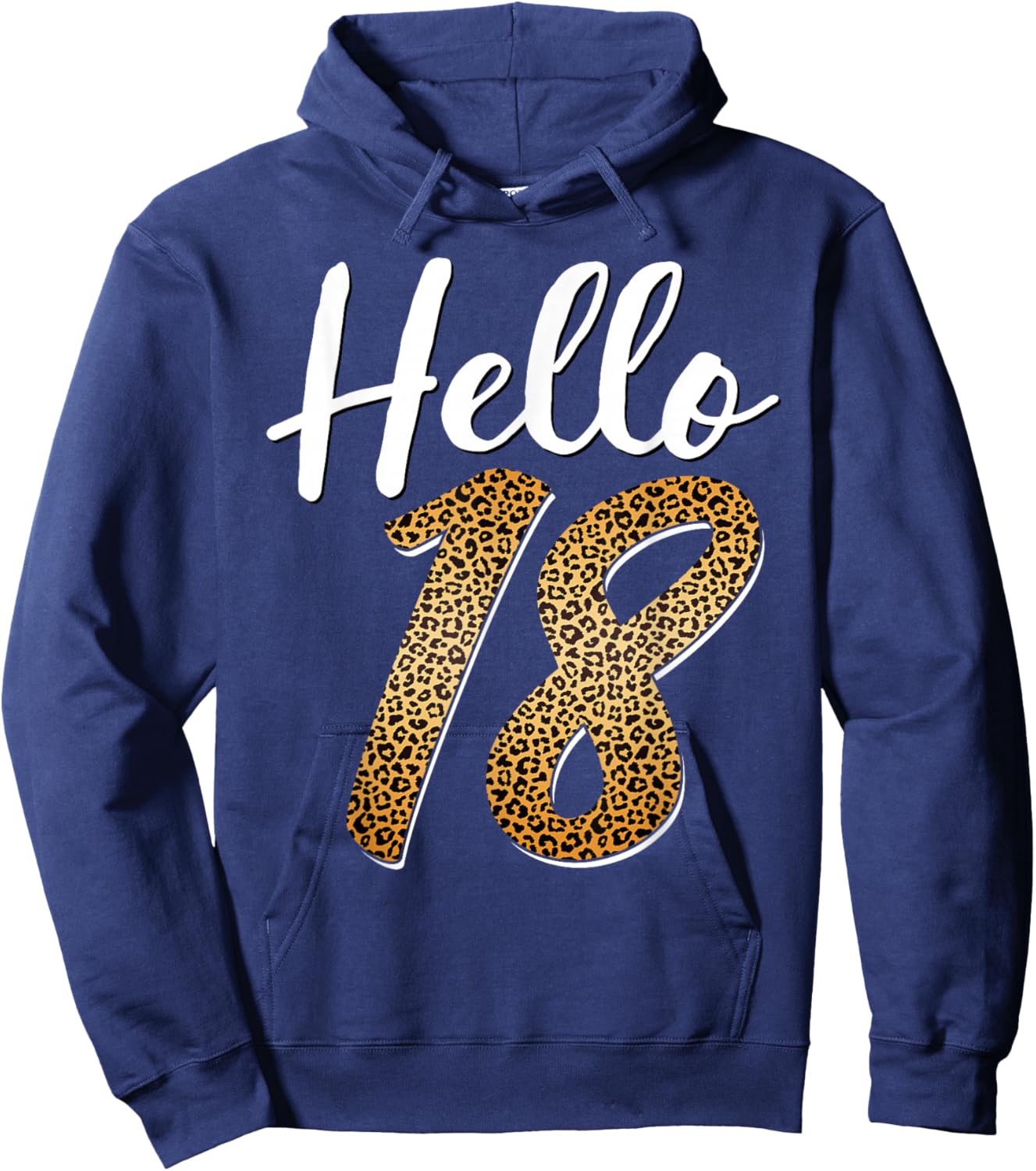 Hello 18 Years Old Leopard Print Girls 18th Birthday Hoodie - Hoodie | Navy