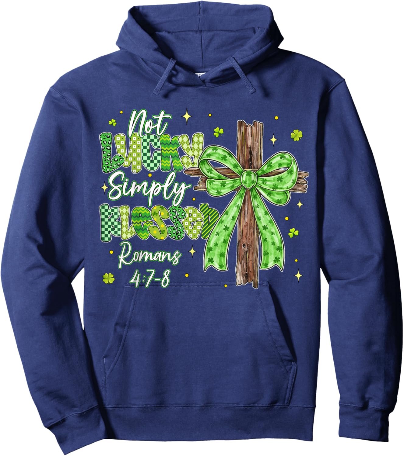 Not Lucky Simply Blessed Christian Shamrocks St Patricks Day Hoodie - Hoodie | Navy