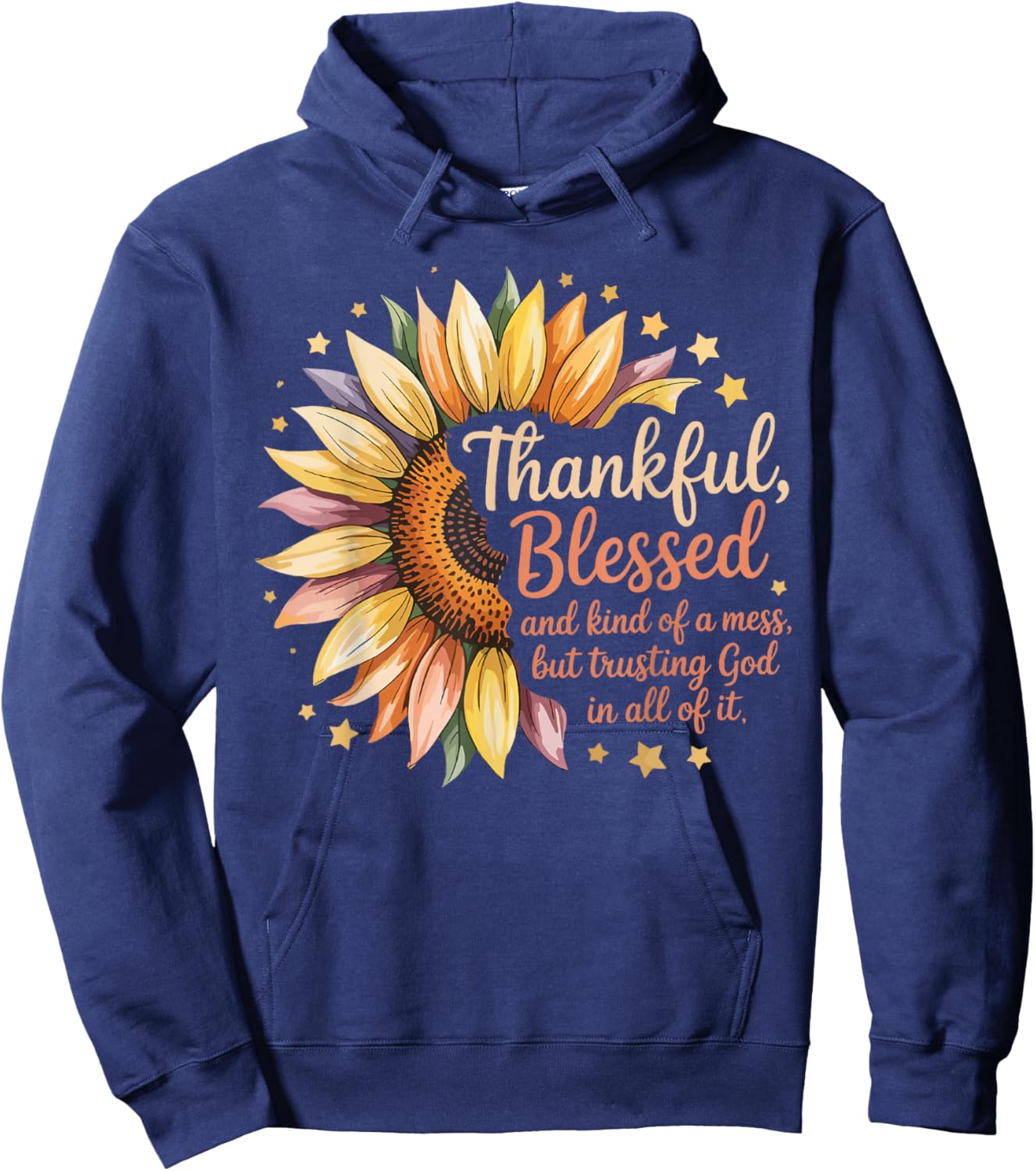 Thankful Blessed Kind of A Mess But Trusting God in All Hoodie - Hoodie | Navy