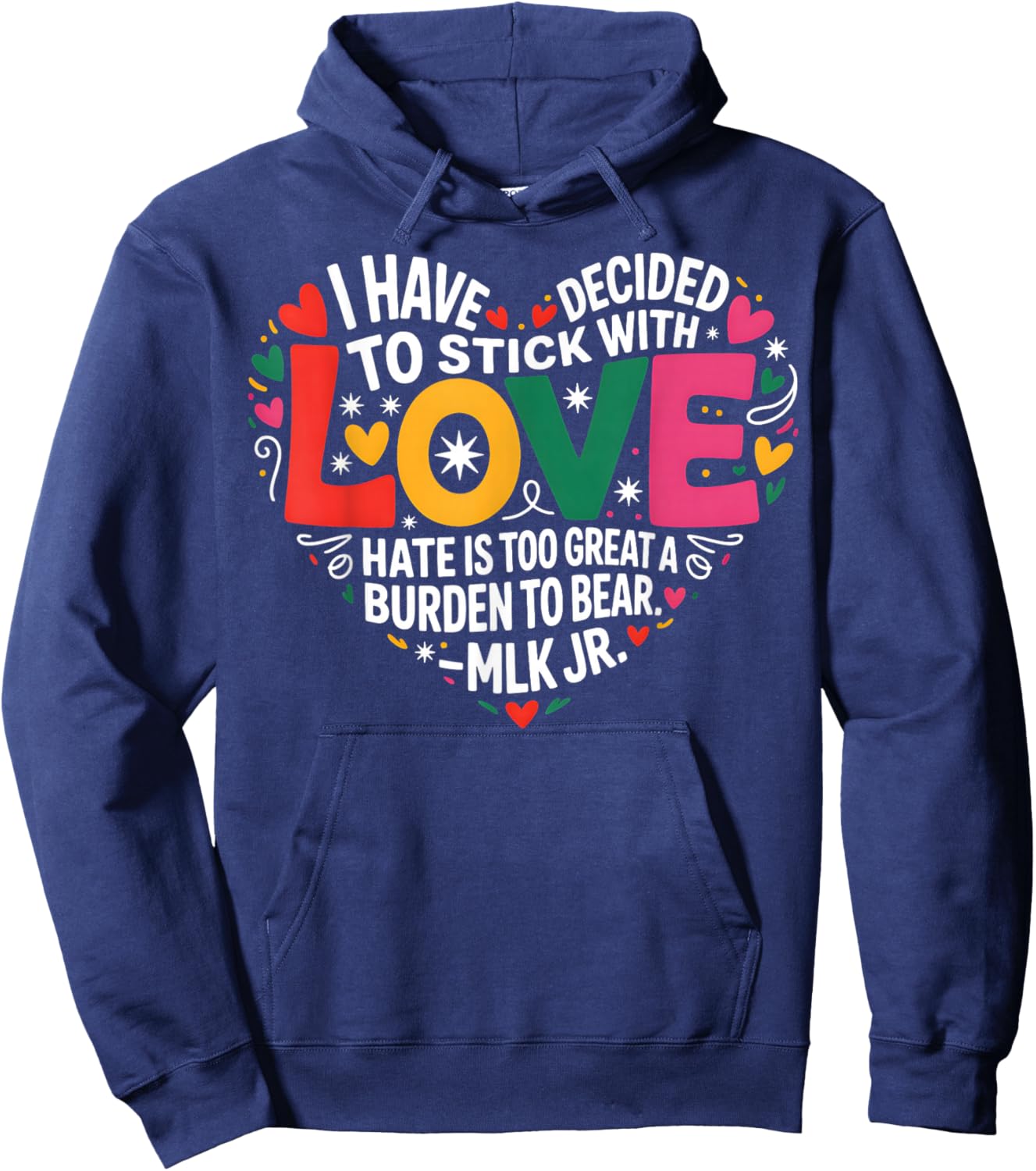I Have Decided to Stick with Love Hoodie - Hoodie | Navy