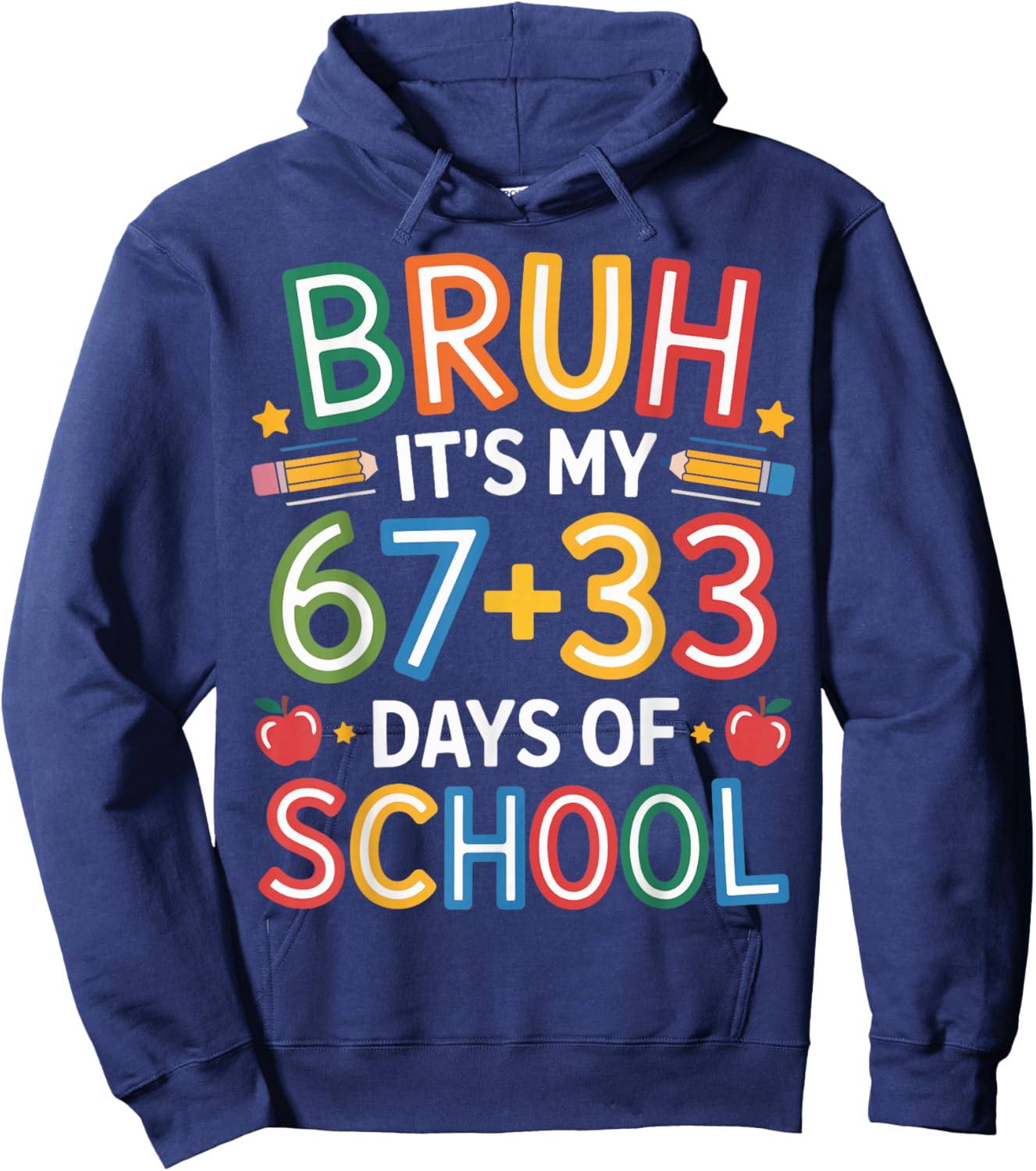 Bruh Its My 67 33 Days of School Funny Kids 100th Day Hoodie - Hoodie | Navy