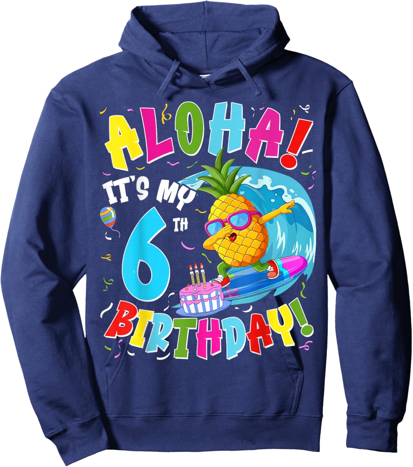 Hawaii Aloha 6th Birthday Hawaiian Boy Girl 6 Years Old Hoodie - Hoodie | Navy