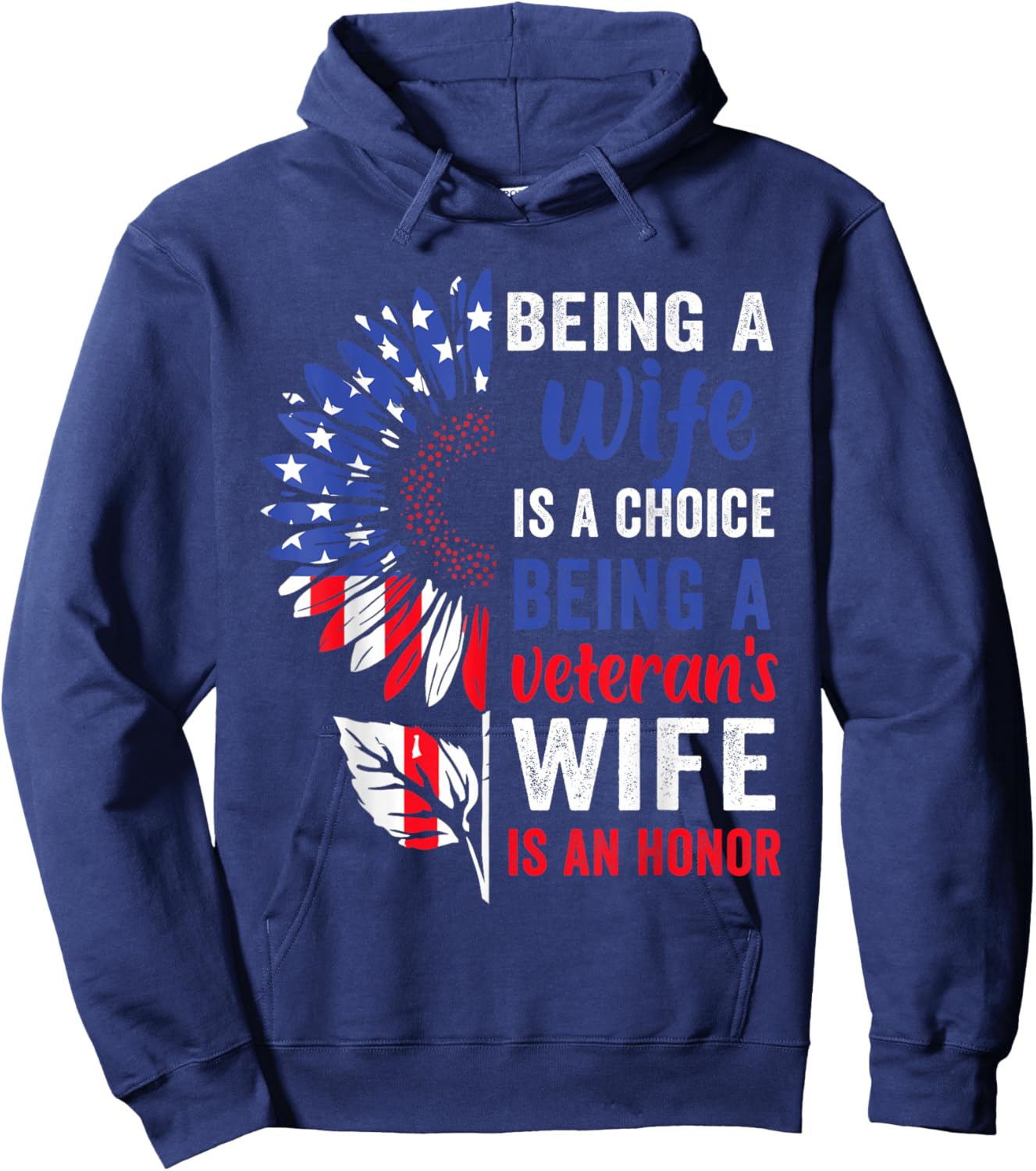 Patriotic Veterans Day Being A Veterans Wife is an Honor Hoodie - Hoodie | Navy