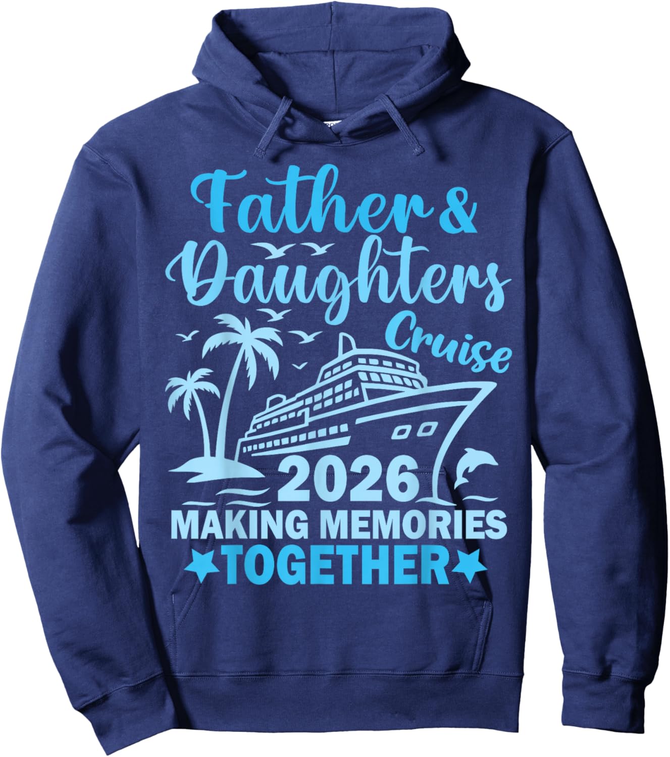 Father and Daughters Cruise 2026 Ship Vacation Trip Matching Hoodie - Hoodie | Navy