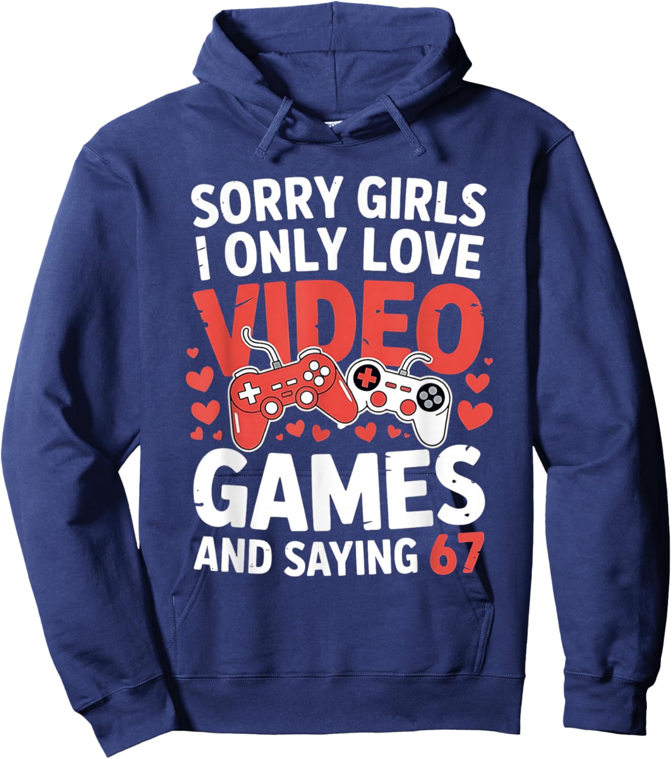 67 Six Seven Video Games Valentine's Day 6 7 Meme Boys Gamer Hoodie - Hoodie | Navy