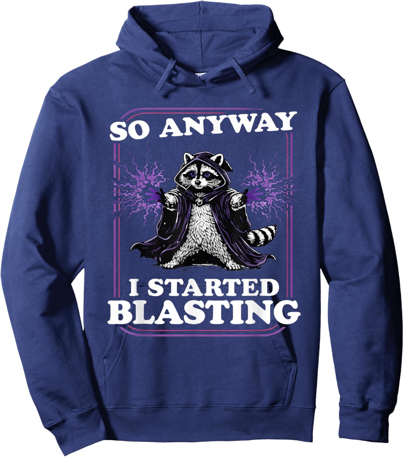 Raccoon So Anyway I Started Blasting Hoodie - Hoodie | Navy