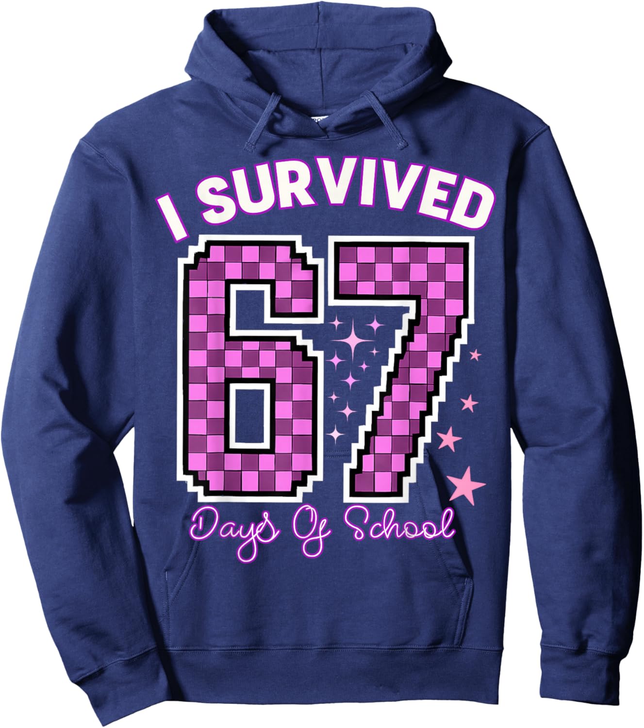 I Survived 67 Days of School Girls Teachers 100 Days School Hoodie - Hoodie | Navy