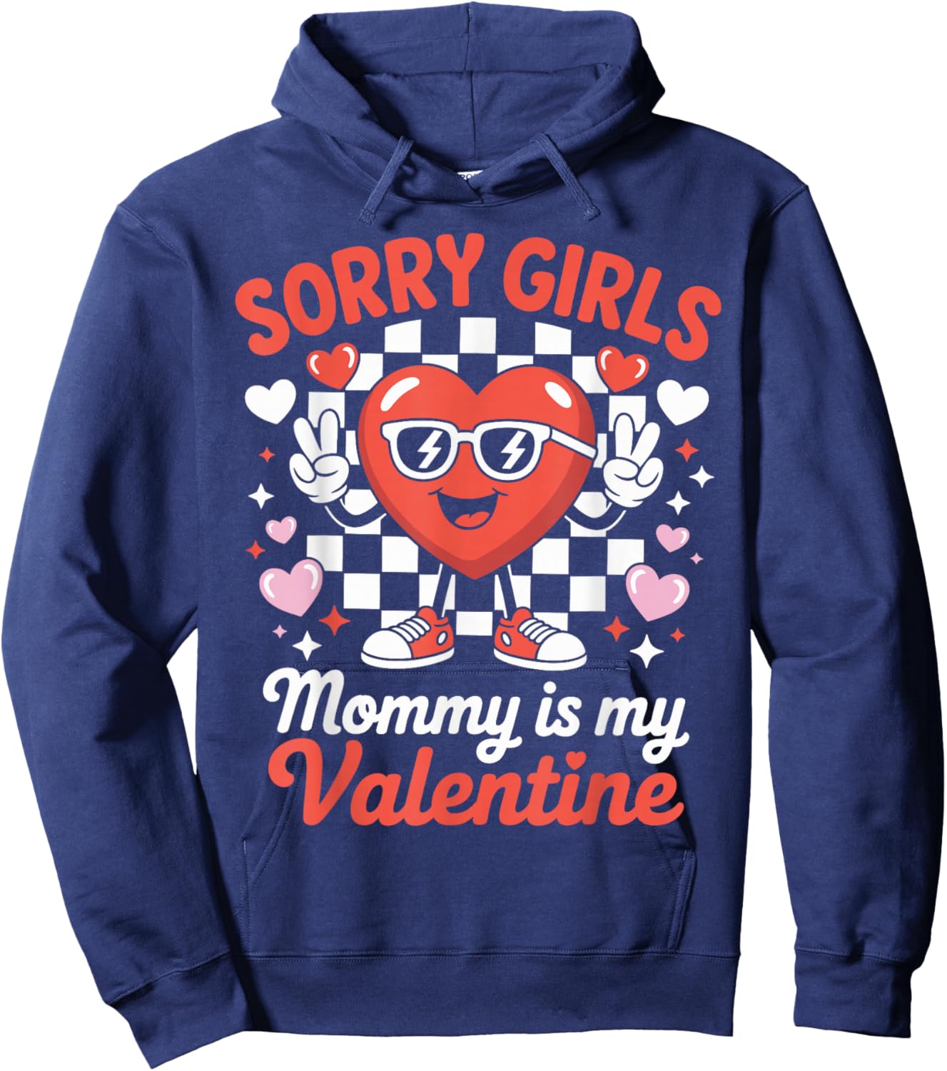 Sorry Girls Mommy is My Valentine Funny Heart Hoodie - Hoodie | Navy
