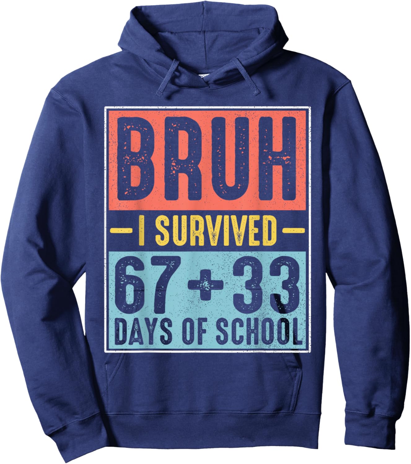 Bruh I Survived 67 33 Days of School Boy Six Seven 100th Day Hoodie - Hoodie | Navy