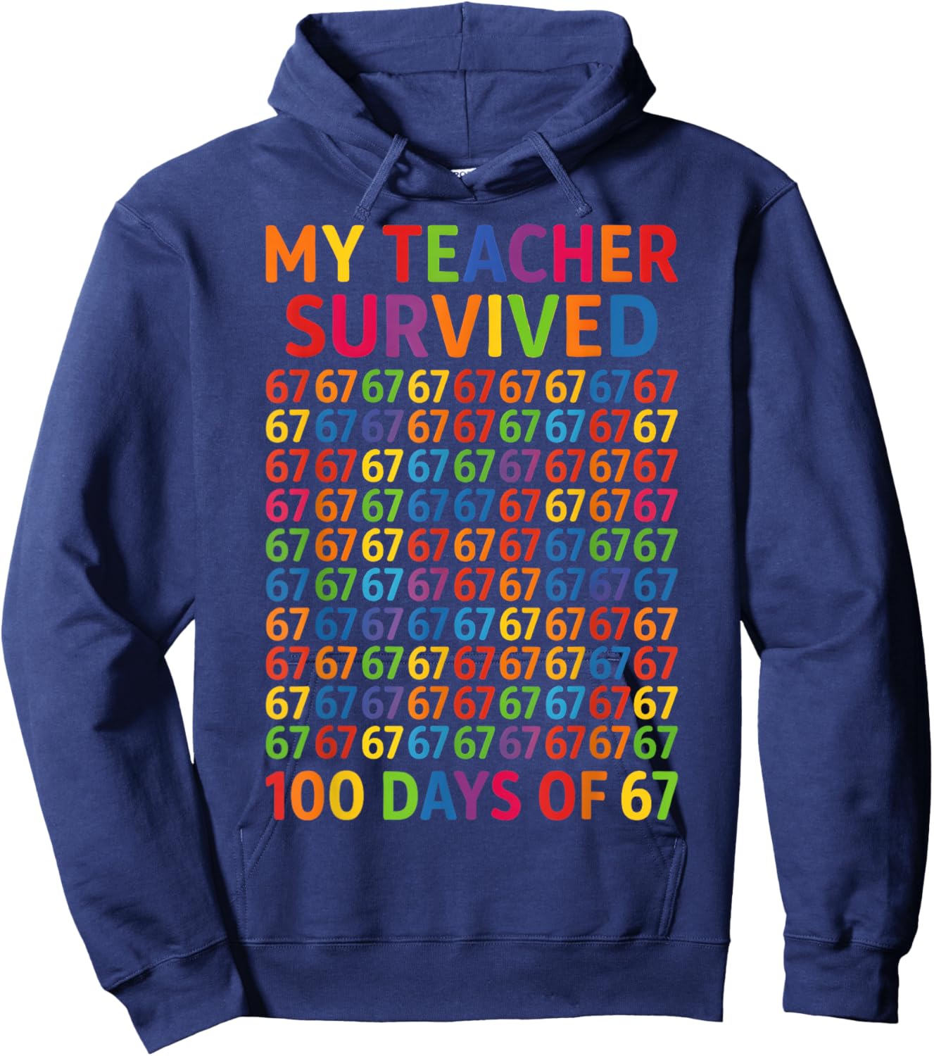 My Teacher Survived 100 Days of 67 100th Day of School Kids Hoodie - Hoodie | Navy