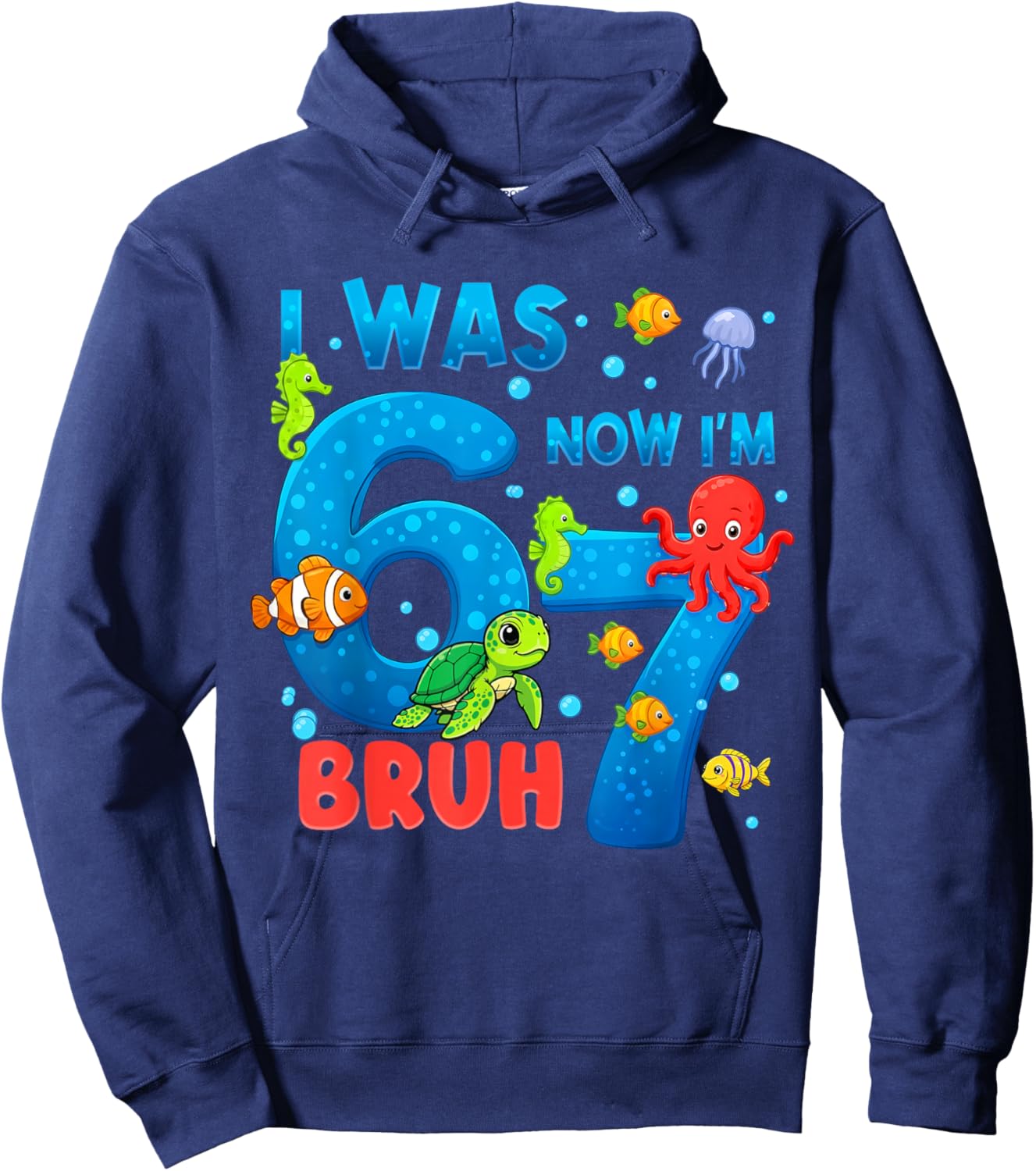 I was Six Now I'm Seven Bruh Sea Ocean Animals 7th Birthday Hoodie - Hoodie | Navy