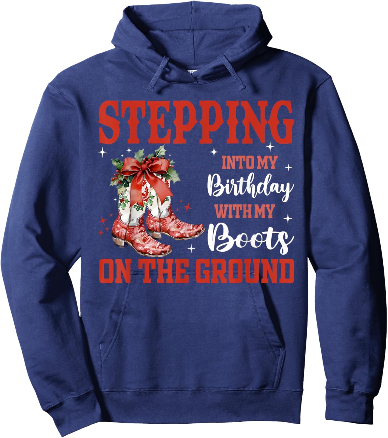 Stepping Into My Birthday with Boots On Ground Christmas Pjs Hoodie - Hoodie | Navy