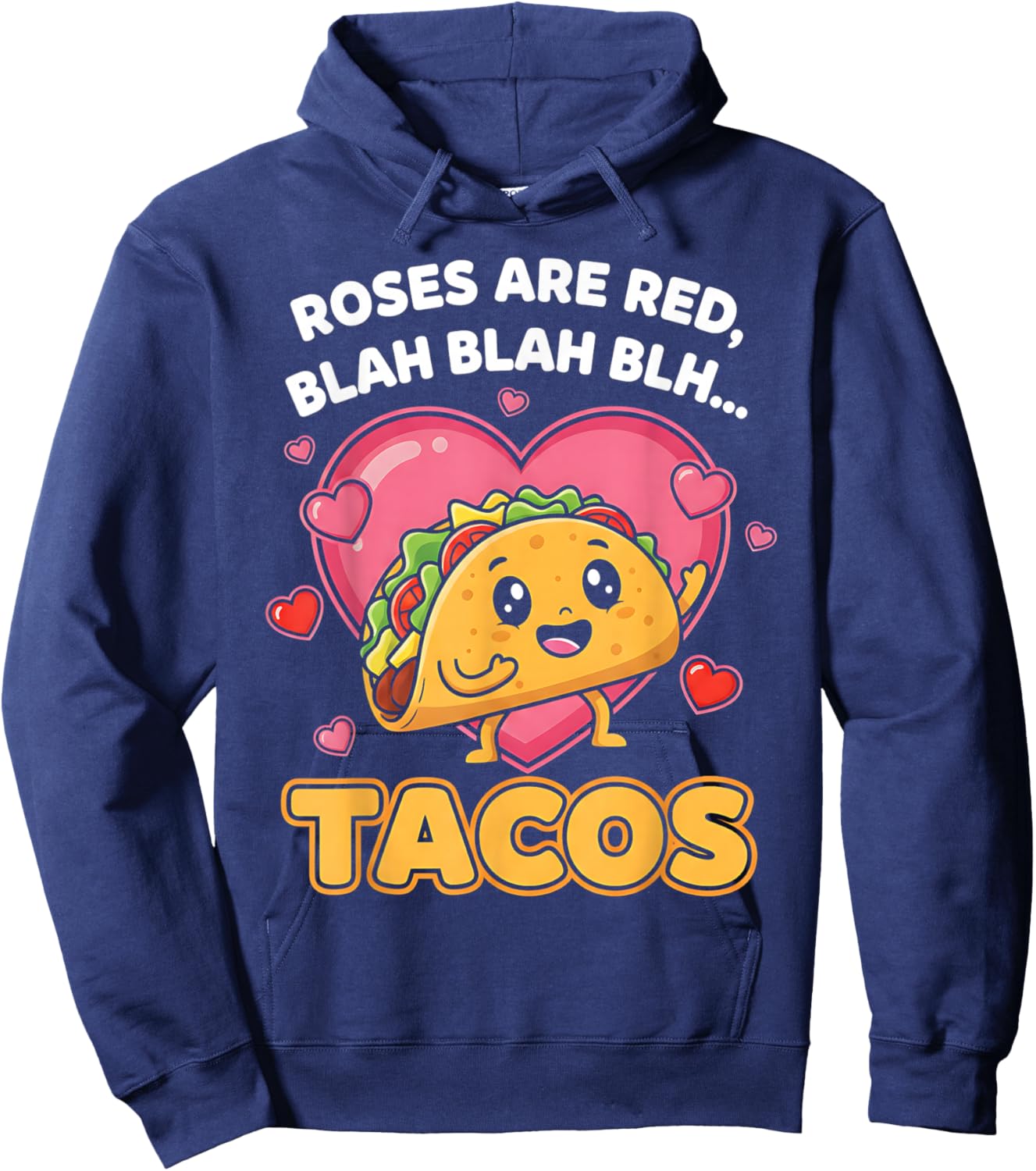 Roses are Red Blah Tacos Funny Valentine Day Food Lover Hoodie - Hoodie | Navy