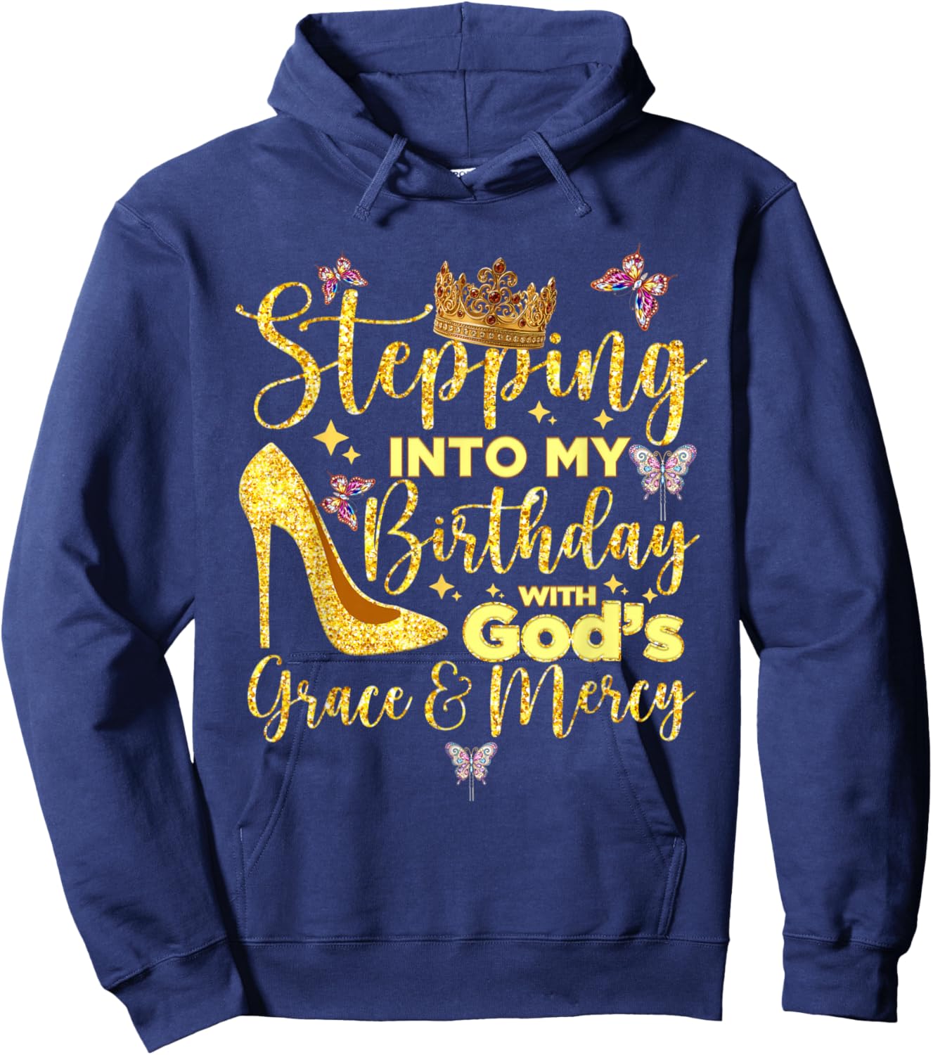 Stepping in My Birthday with God's Grace and Mercy Hoodie - Hoodie | Navy