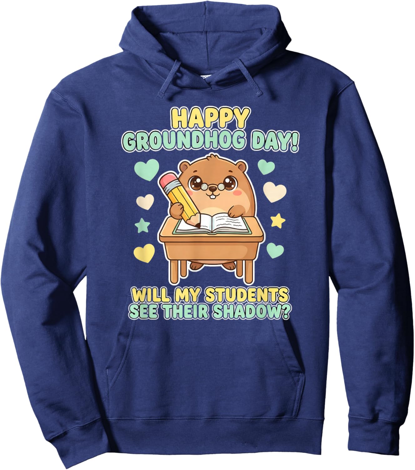 Happy Groundhog Day Teacher Classroom Design Hoodie - Hoodie | Navy