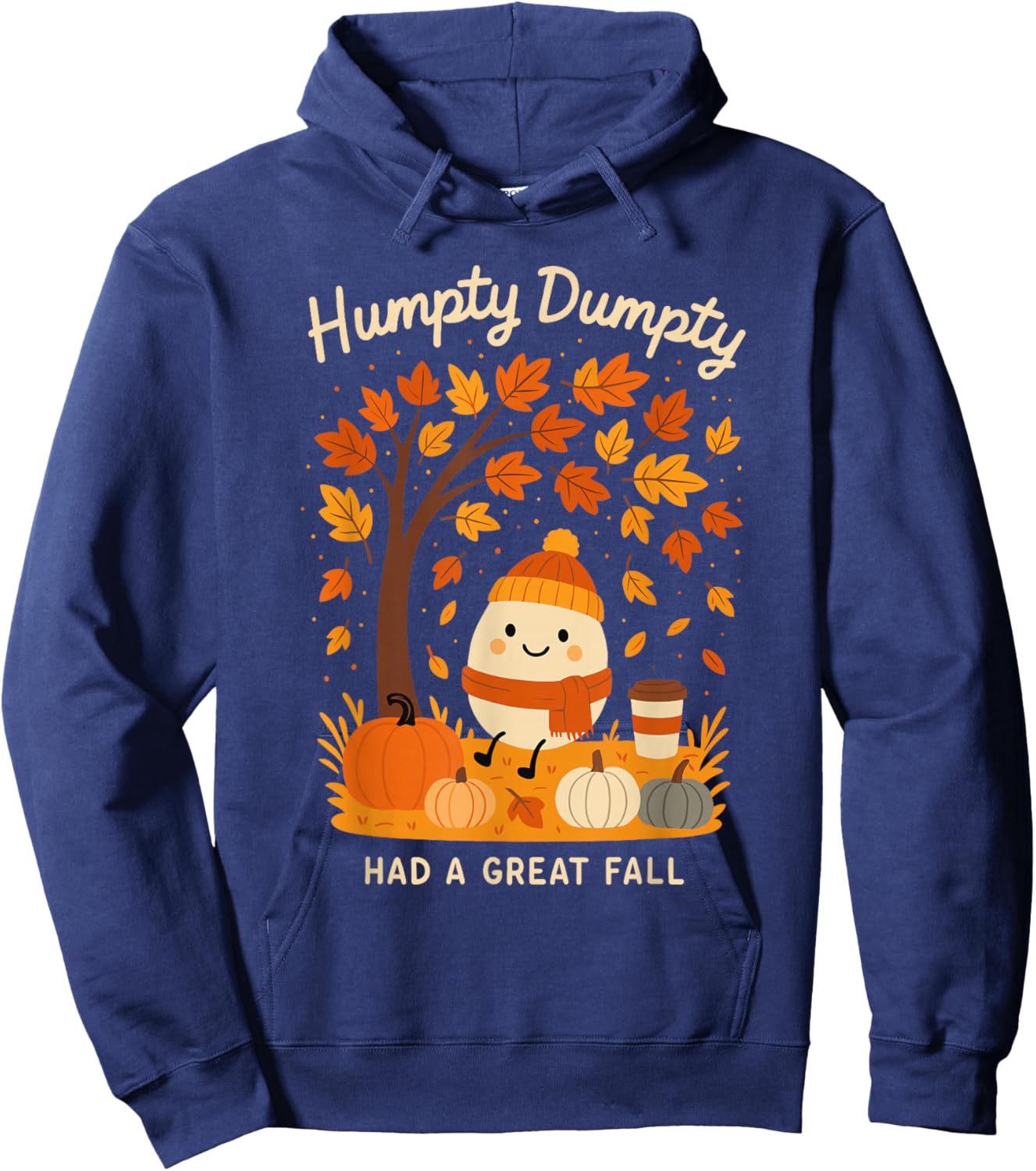 Humpty Dumpty Had A Great Fall Thanksgiving Pumpkin Spice Hoodie - Hoodie | Navy