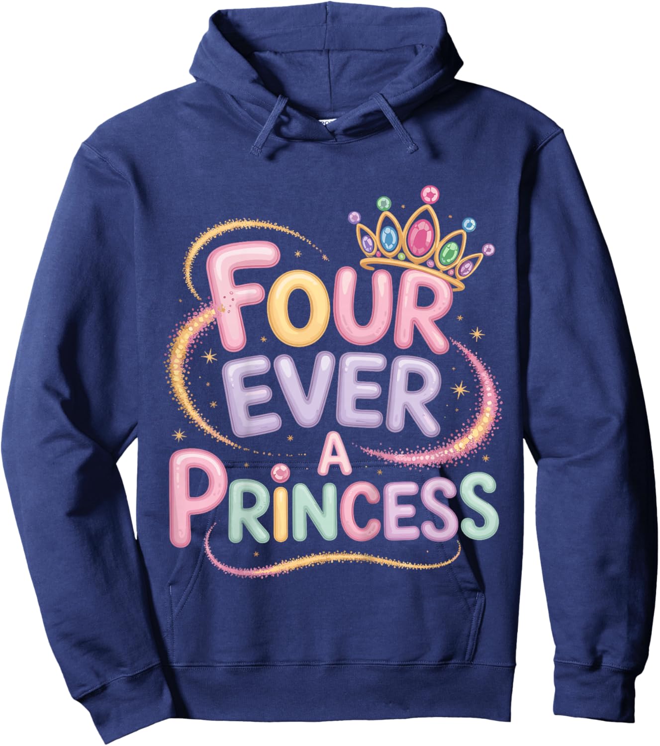 Four Ever A Princess 4th Birthday Girls 4 Year Old Girl Hoodie - Hoodie | Navy