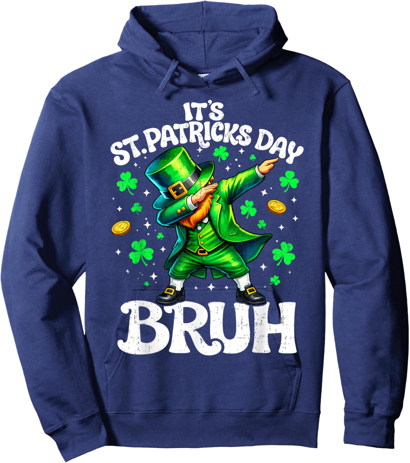 It's St Patrick's Day Bruh Leprechaun St Paddy Men Women Kid Hoodie - Hoodie | Navy