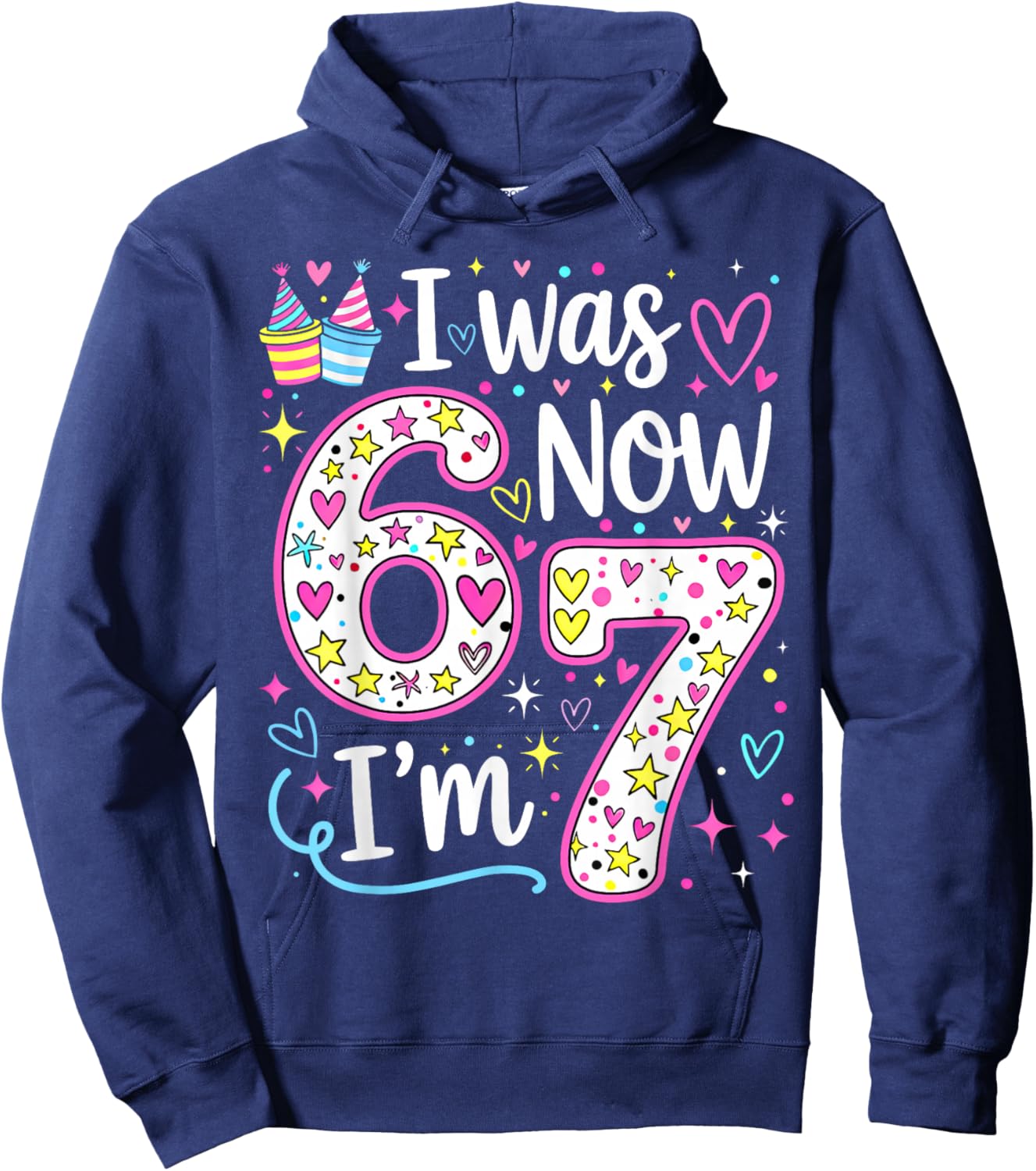 Birthday Girl I was 6 Now I'm 7 Six Seven 7 Years Old Hoodie - Hoodie | Navy