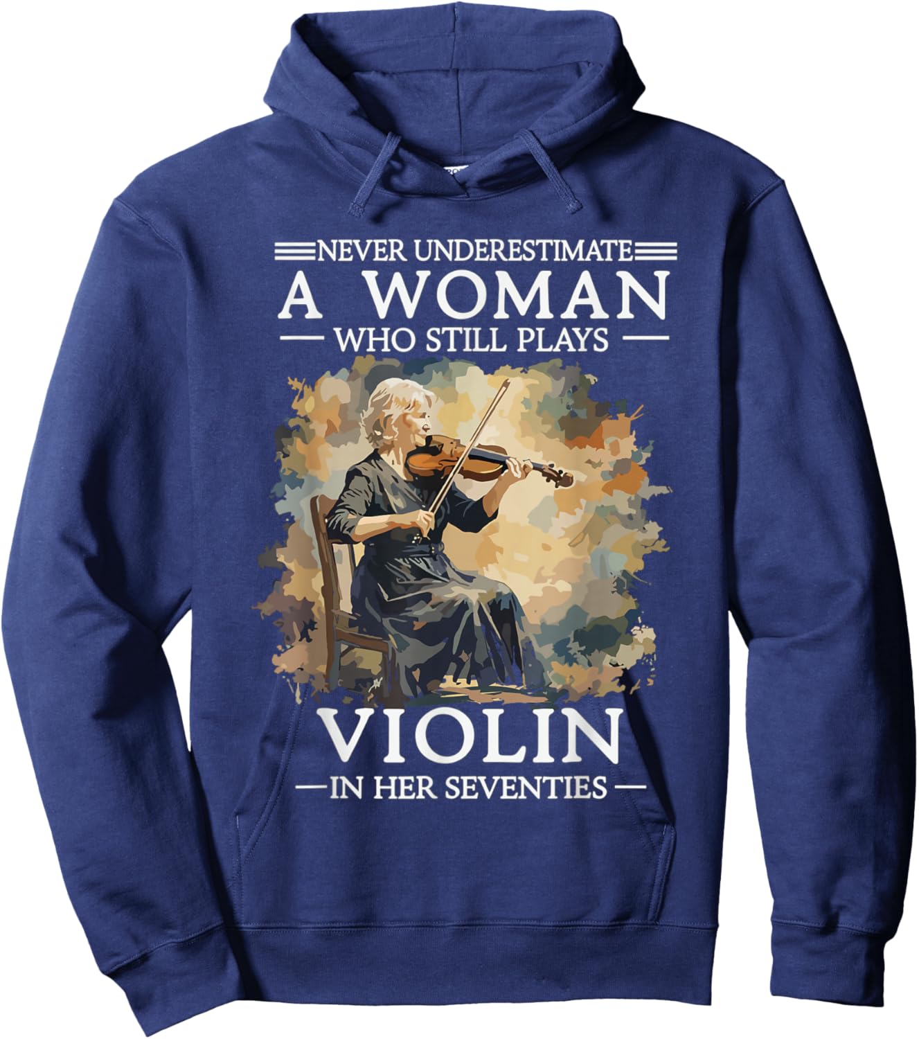 Never Underestimate A Woman Who Still Plays Violin in 70s Hoodie - Hoodie | Navy