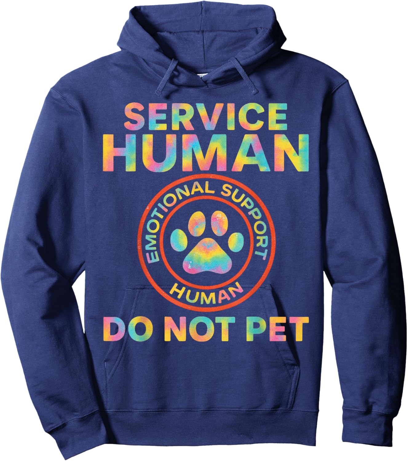 Service Dog Human Do Not Pet Funny Rescue Quote Dogs Lover Hoodie - Hoodie | Navy