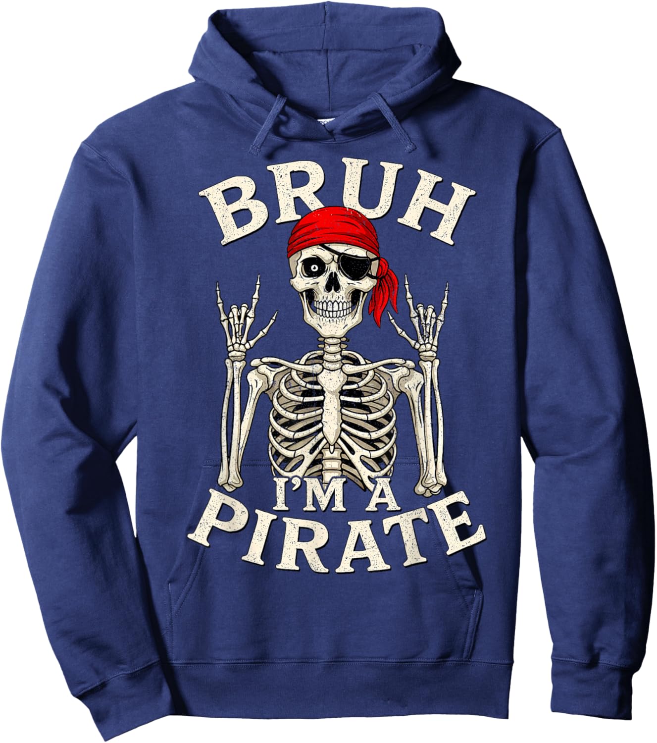 Bruh I'm A Pirate Lazy Pirate Skull Rock and Roll Hoodie - Hoodie | Navy